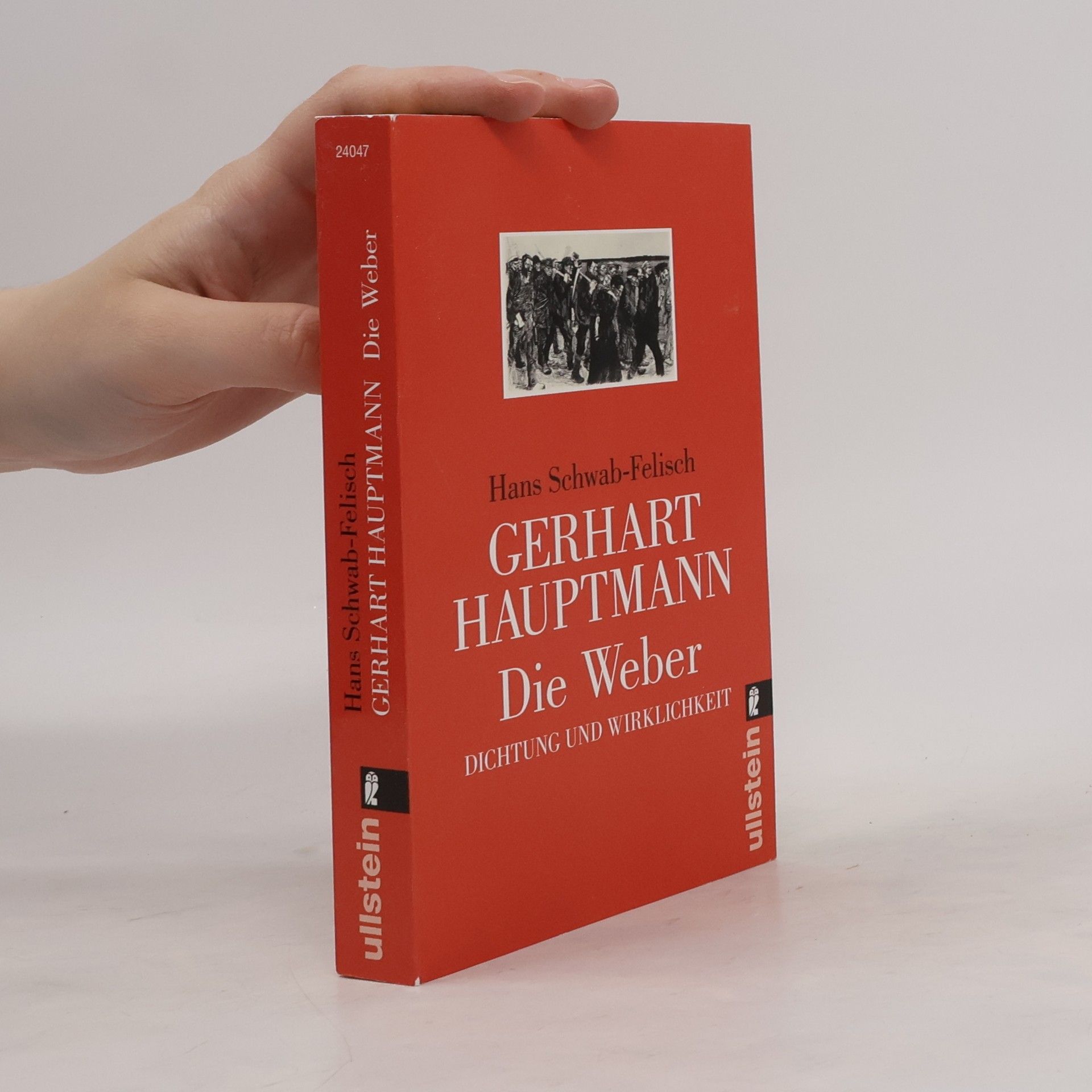 Hans Schwab Felisch Gerhart Hauptmann, Die Weber