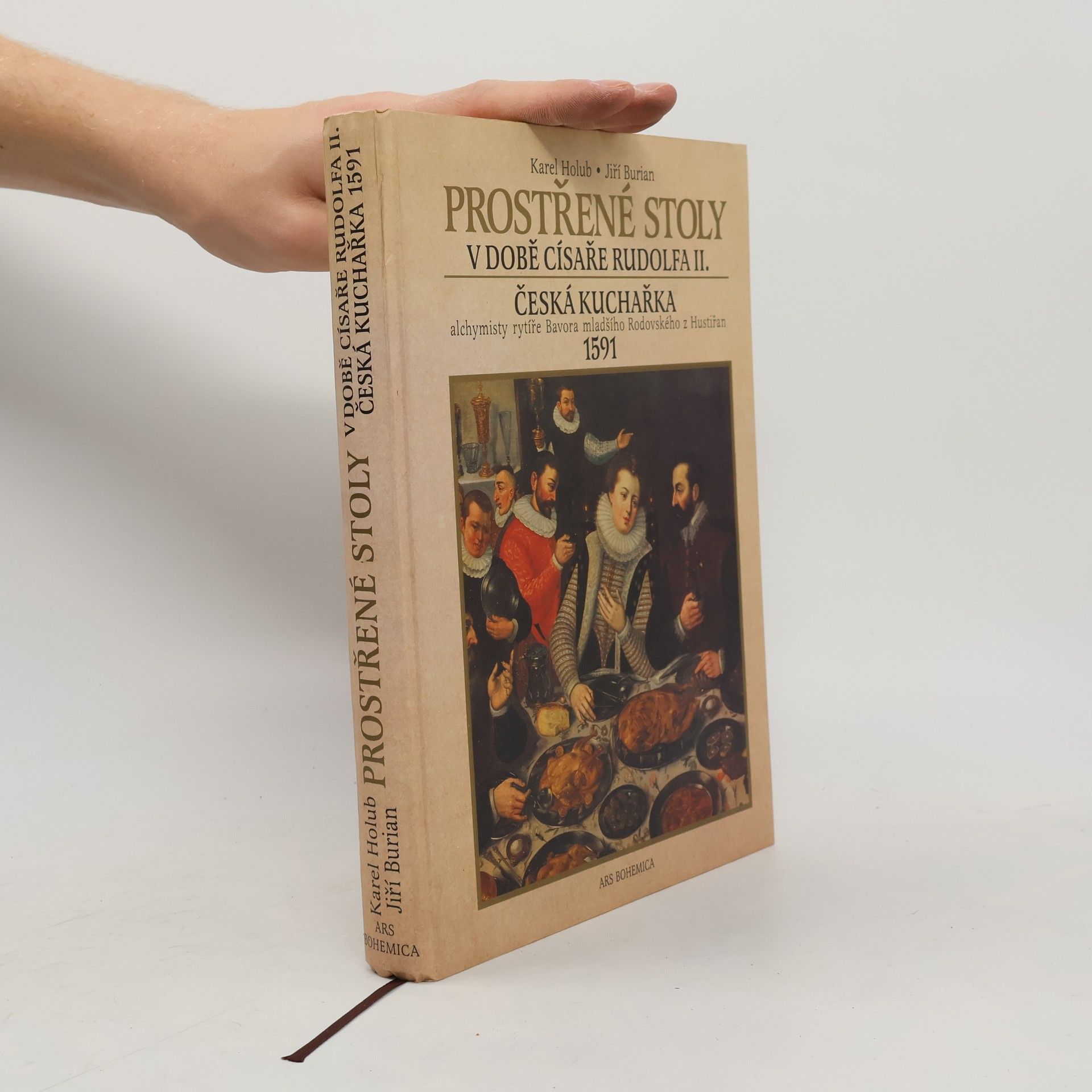 Prostřené stoly v době císaře Rudolfa II. Česká kuchařka alchymisty rytíře Bavora mladšího Rodovského z Hustiřan z roku 1591