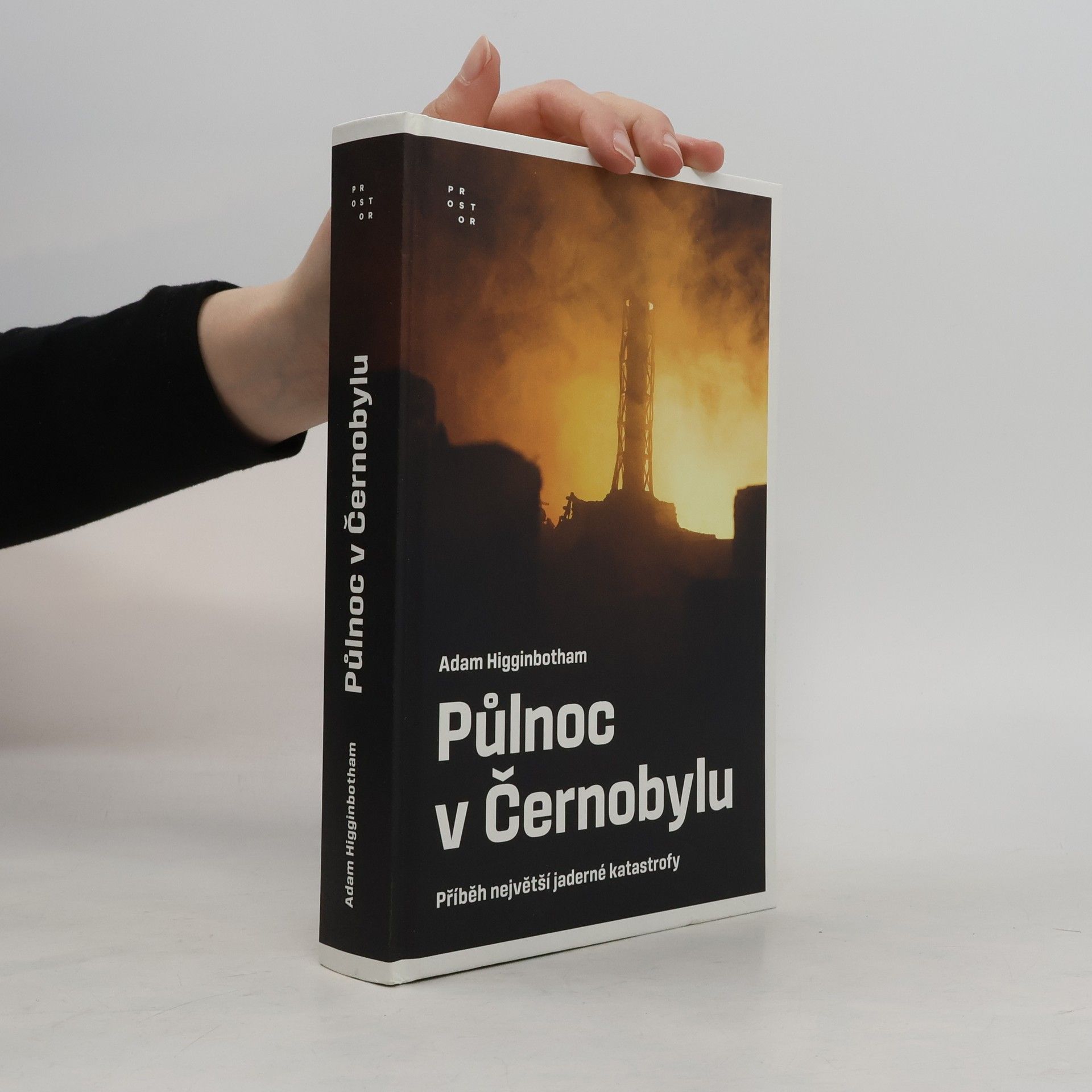 Adam Higginbotham Půlnoc v Černobylu: Příběh největší jaderné katastrofy