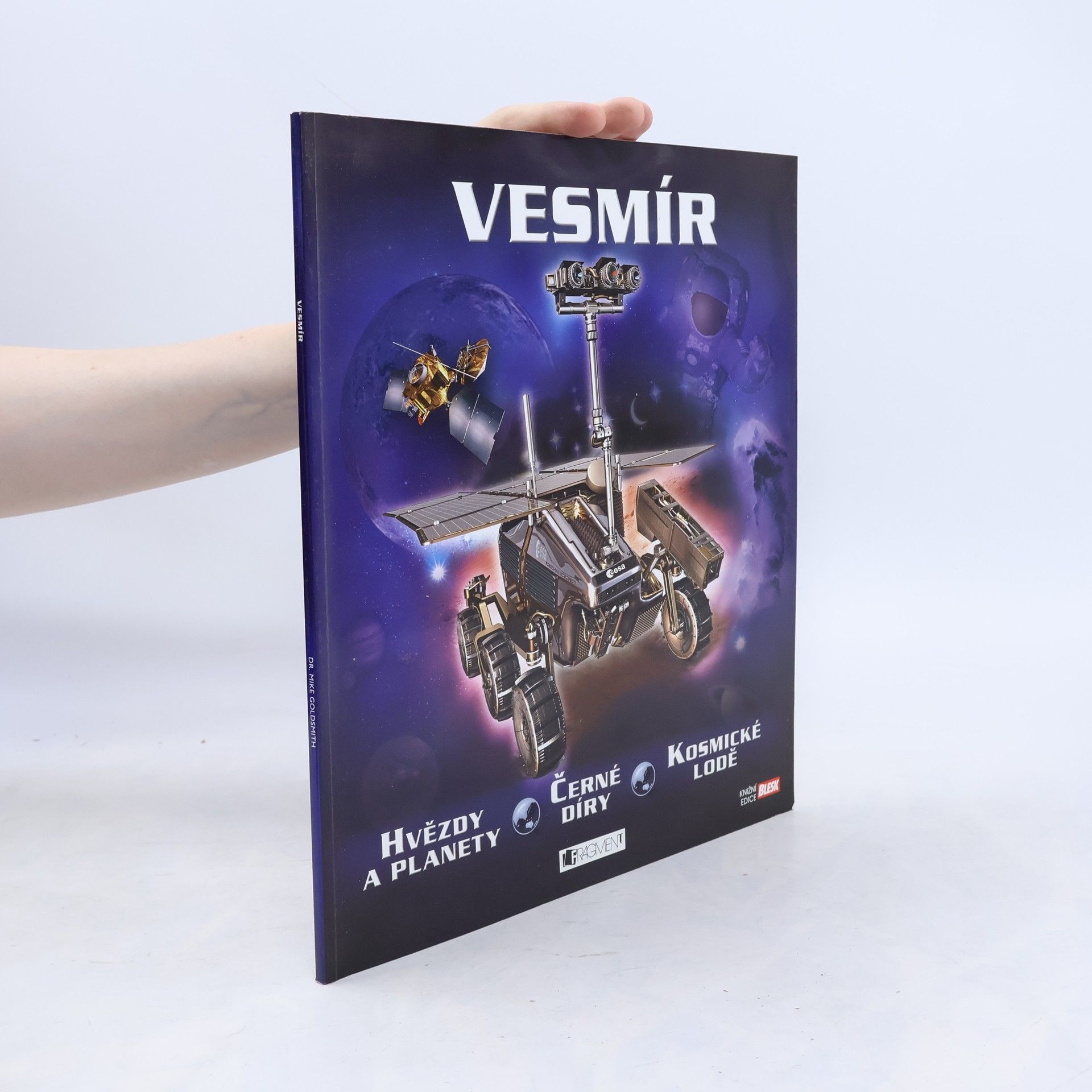 Mike Goldsmith Vesmír: Hvězdy a planety, černé díry, kosmické lodě