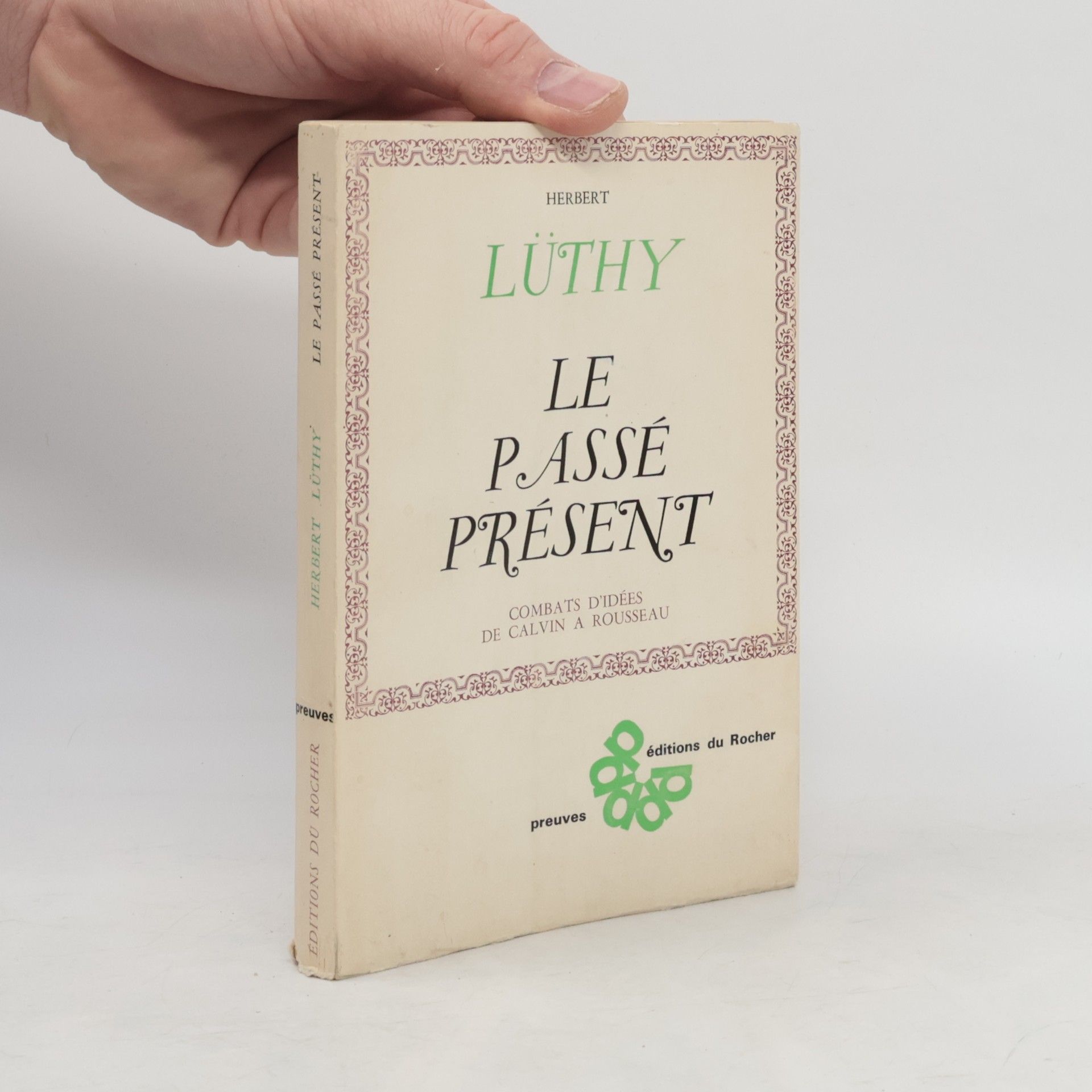 Herbert Lüthy Le Passé Présent