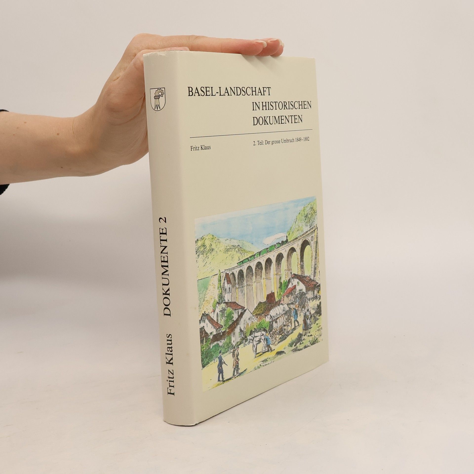 Fritz Klaus Basel-Landschaft in historischen Dokumenten 2