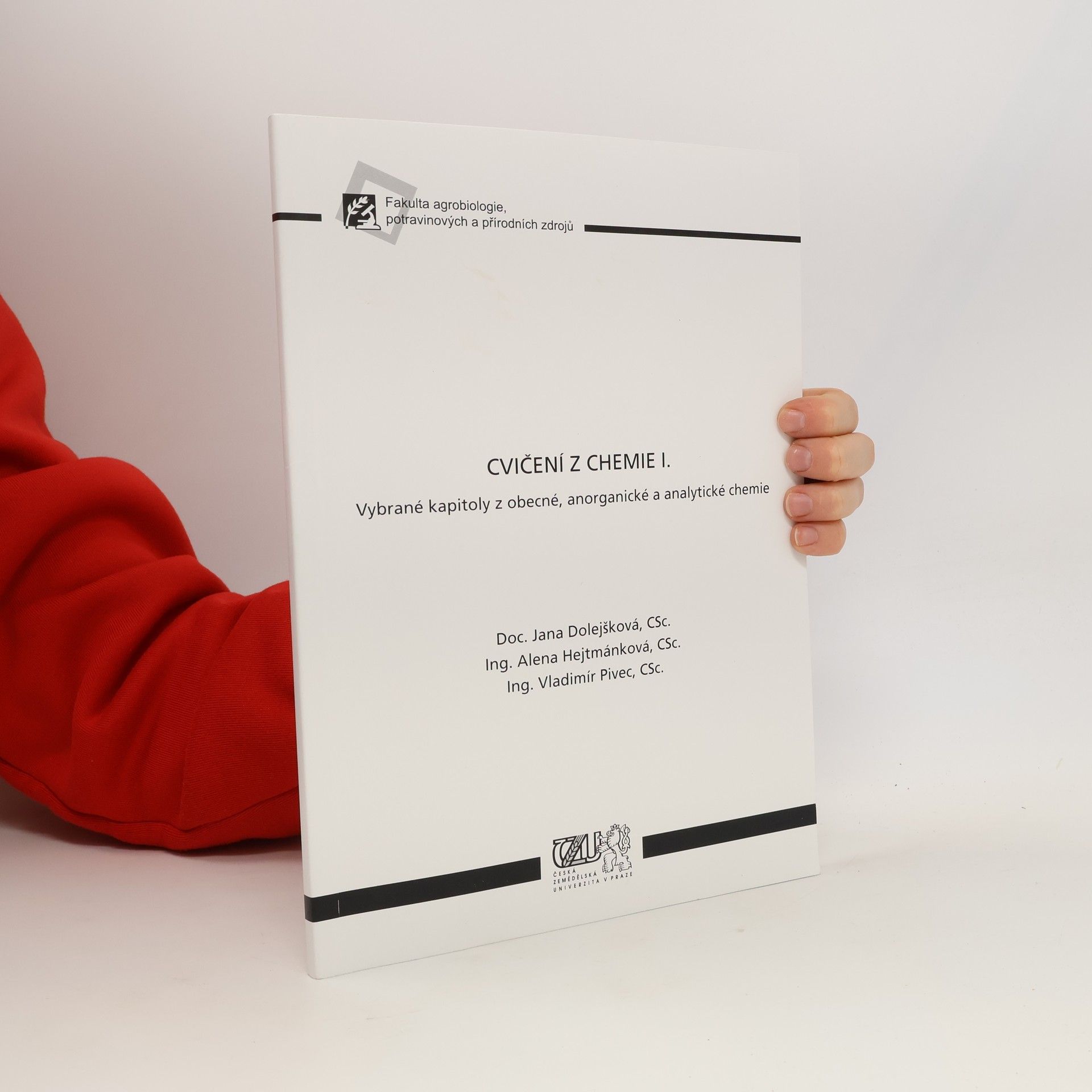 Alena Hejtmánková Cvičení z chemie I. Vybrané kapitoly z obecné, anorganické a analytické chemie