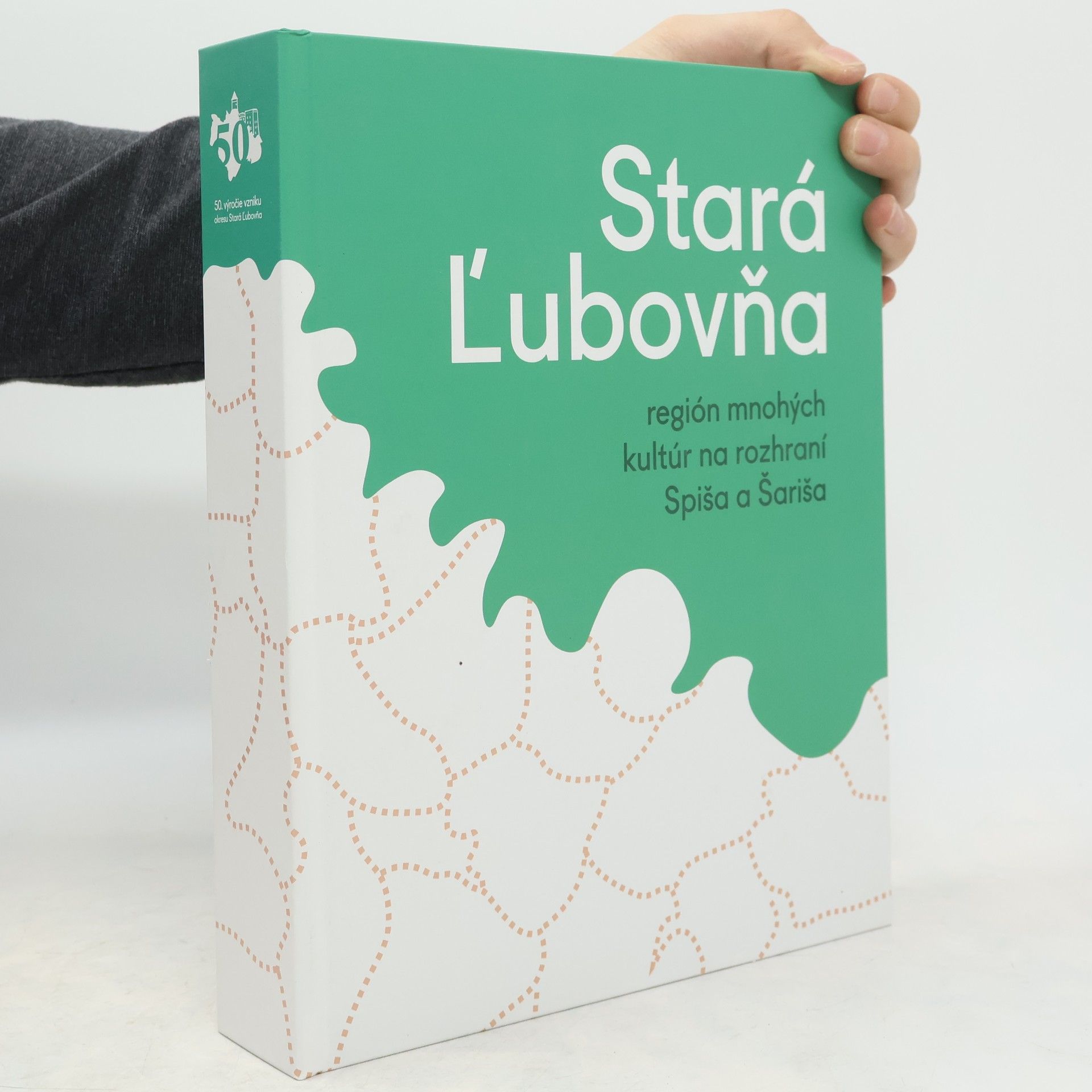 Various authors Stará Ľubovňa. Región mnohých kultúr na rozhraní Spiša a Šariša