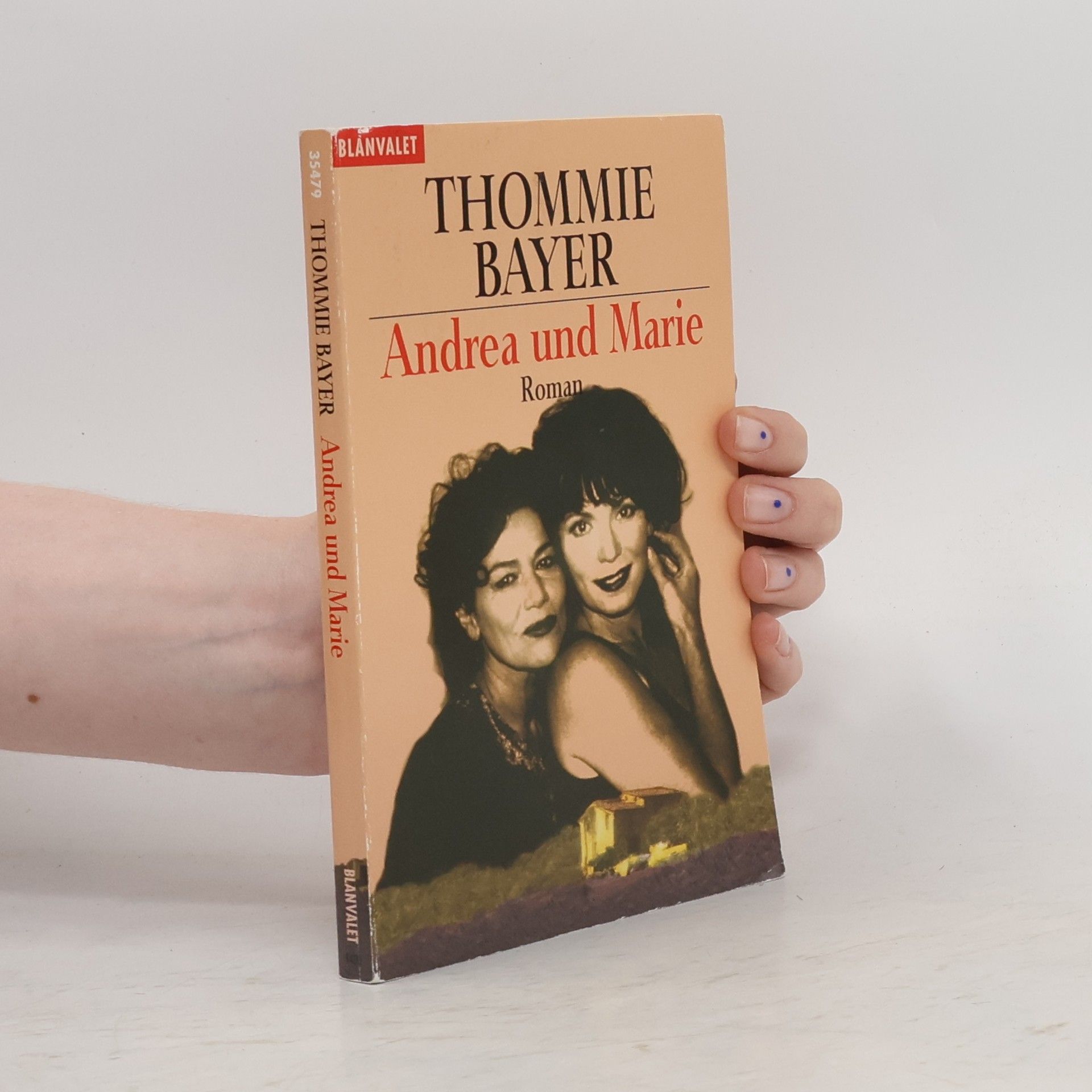 Thommie Bayer Andrea und Marie