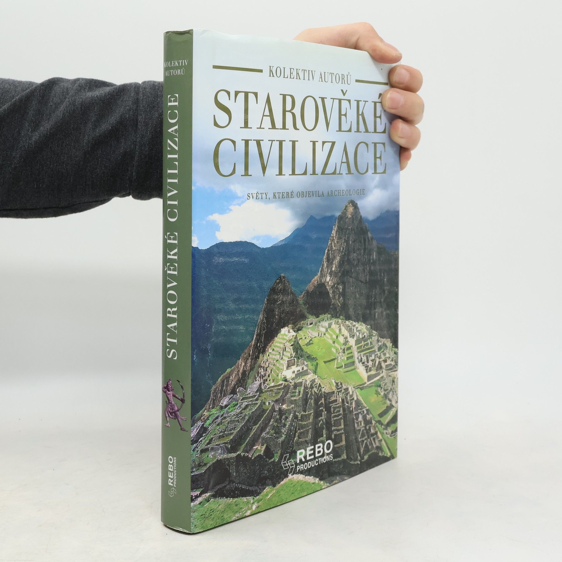 Autorenkollektiv Starověké civilizace. Světy, které objevila archeologie