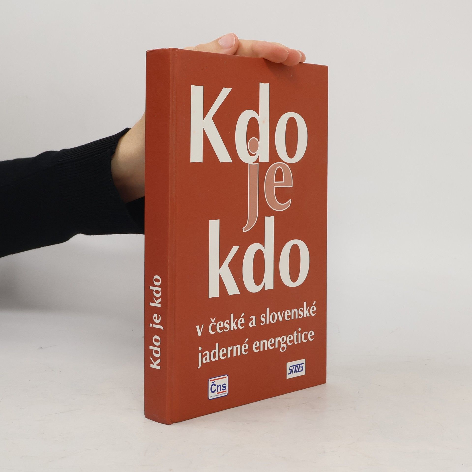 Kolektiv autorů Kdo je kdo v české a slovenské jaderné energetice