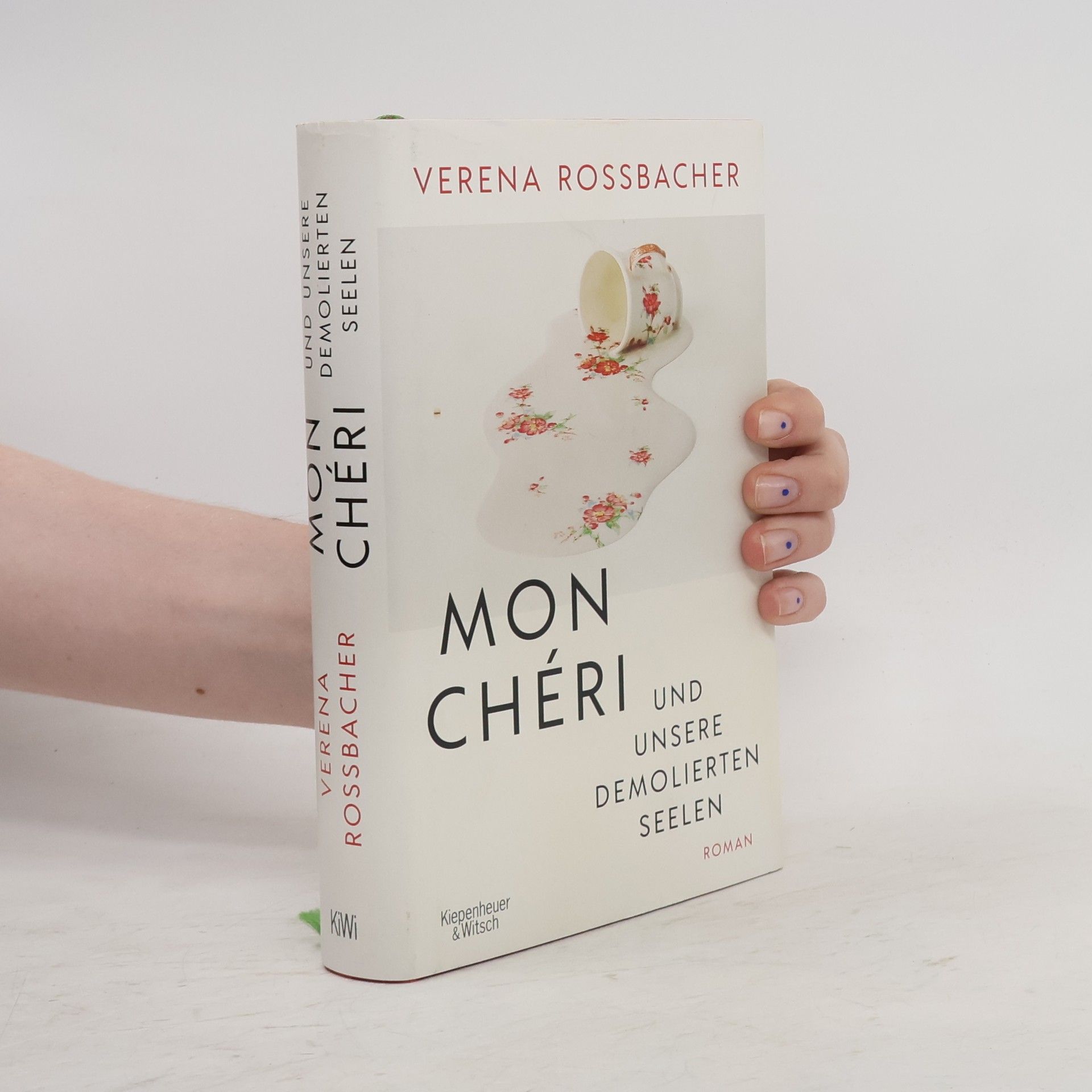 Verena Roßbacher Mon Chéri und unsere demolierten Seelen