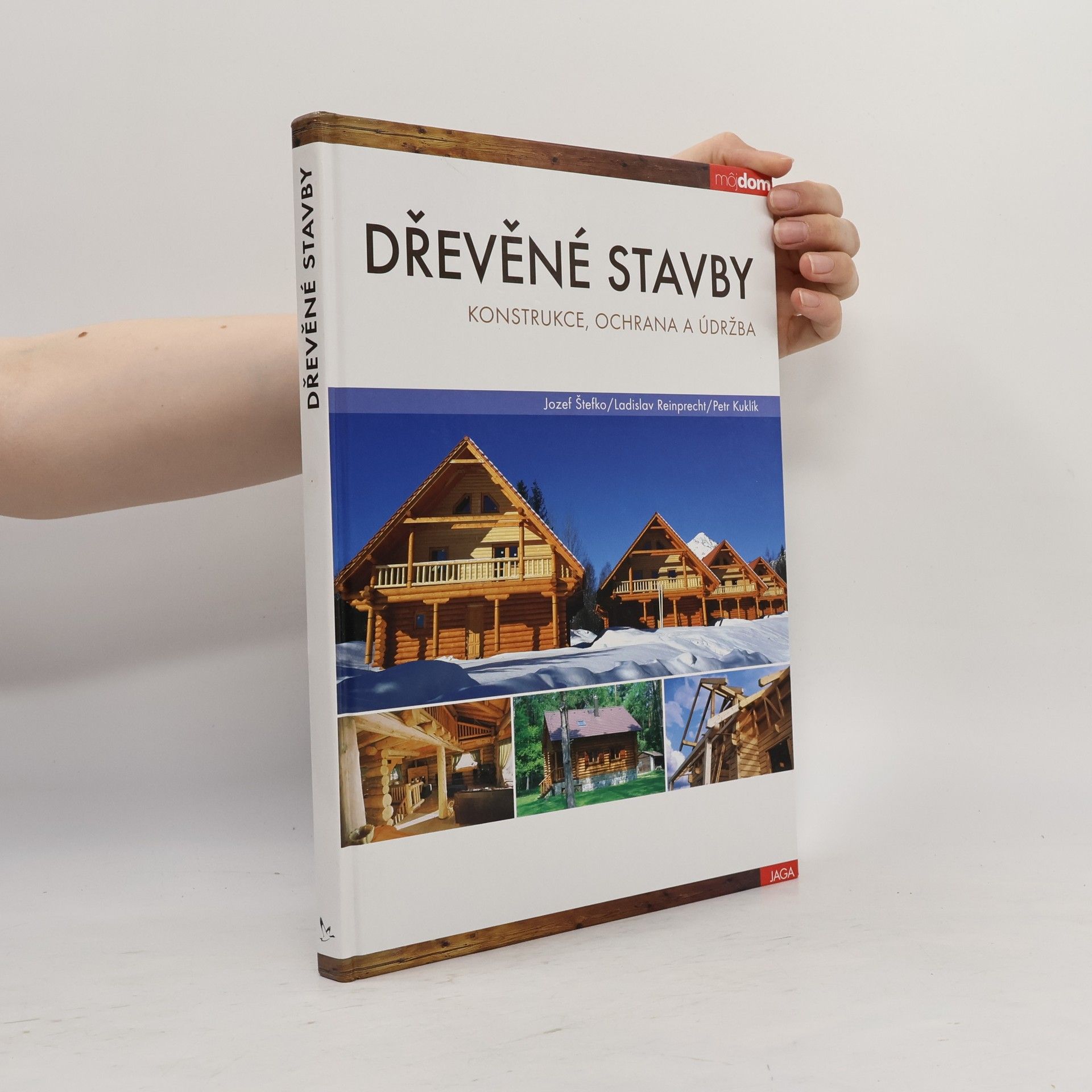 Ladislav Reinprecht Dřevěné stavby. Konstrukce, ochrana a údržba