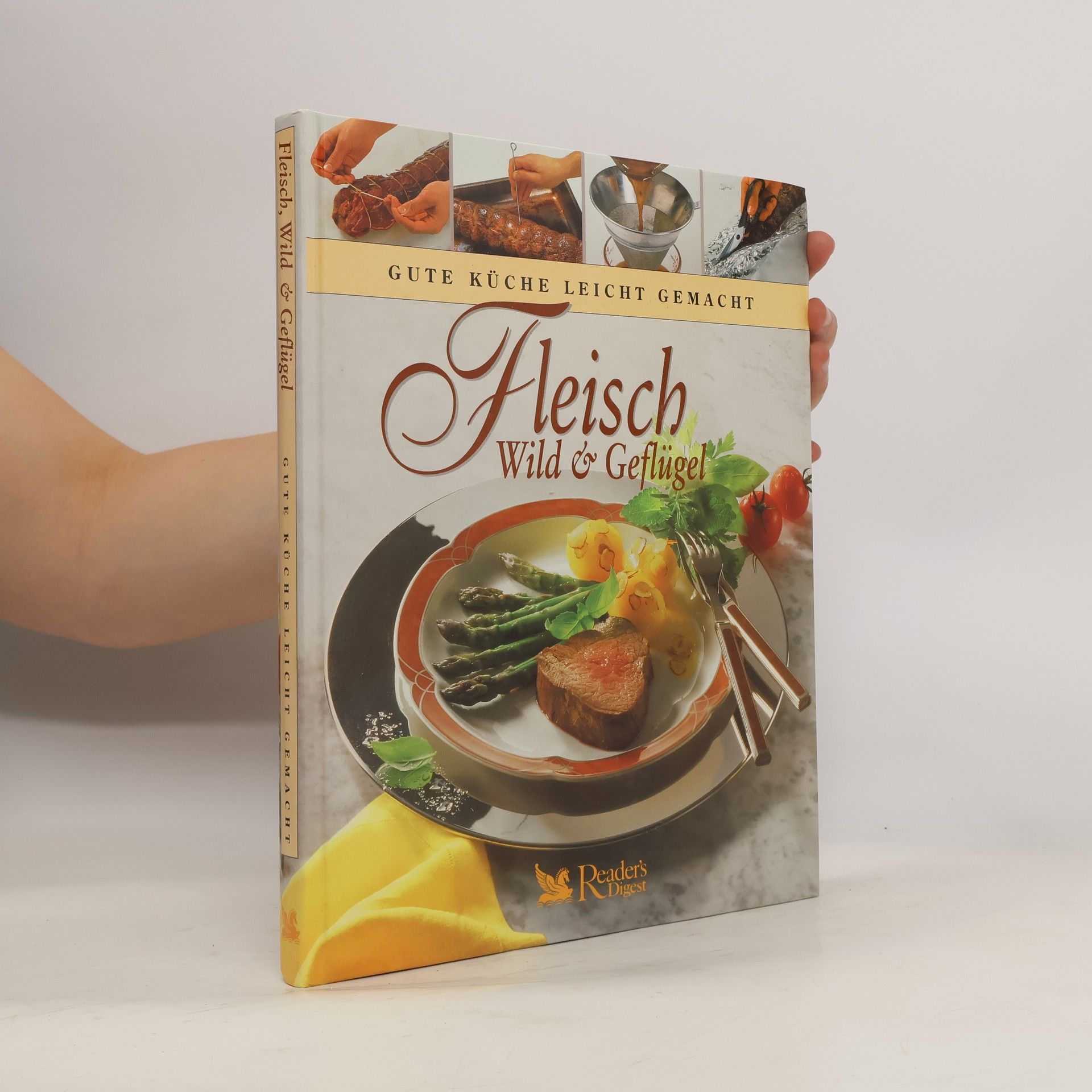 Autorenkollektiv Fleisch, WIld & Geflügel. Gute Küche Leicht Gemacht