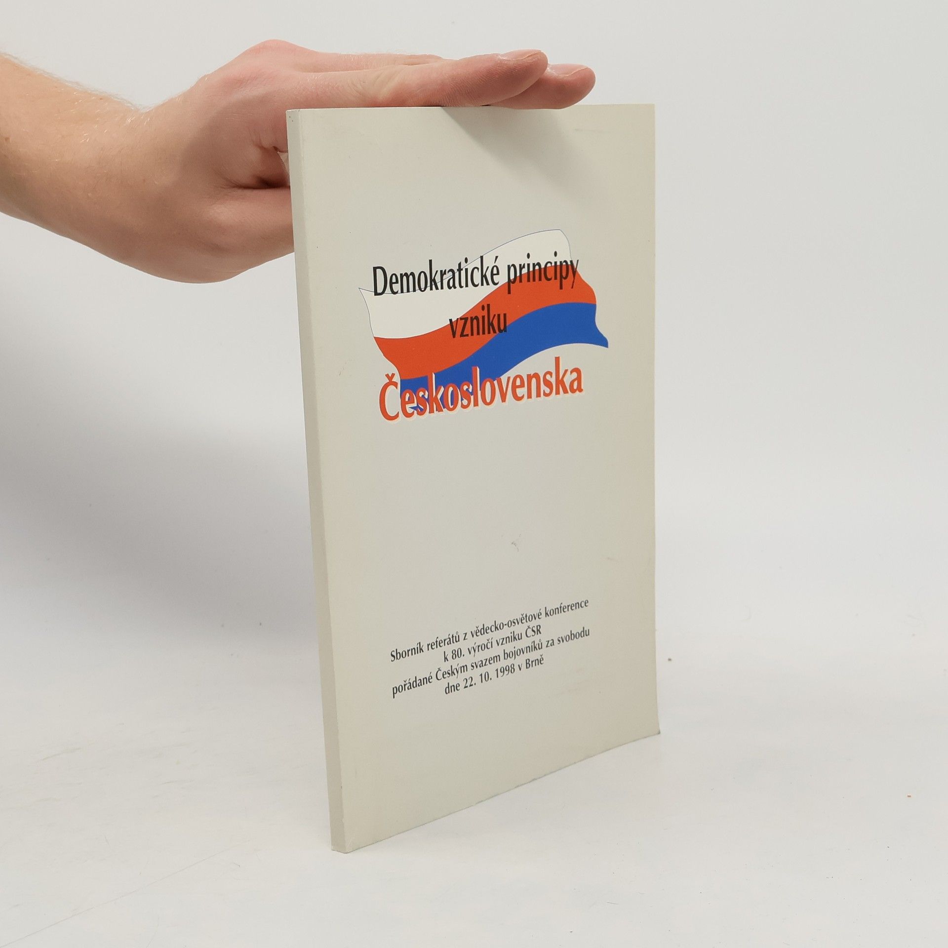 Collectif d'auteurs Demokratické principy vzniku Československa