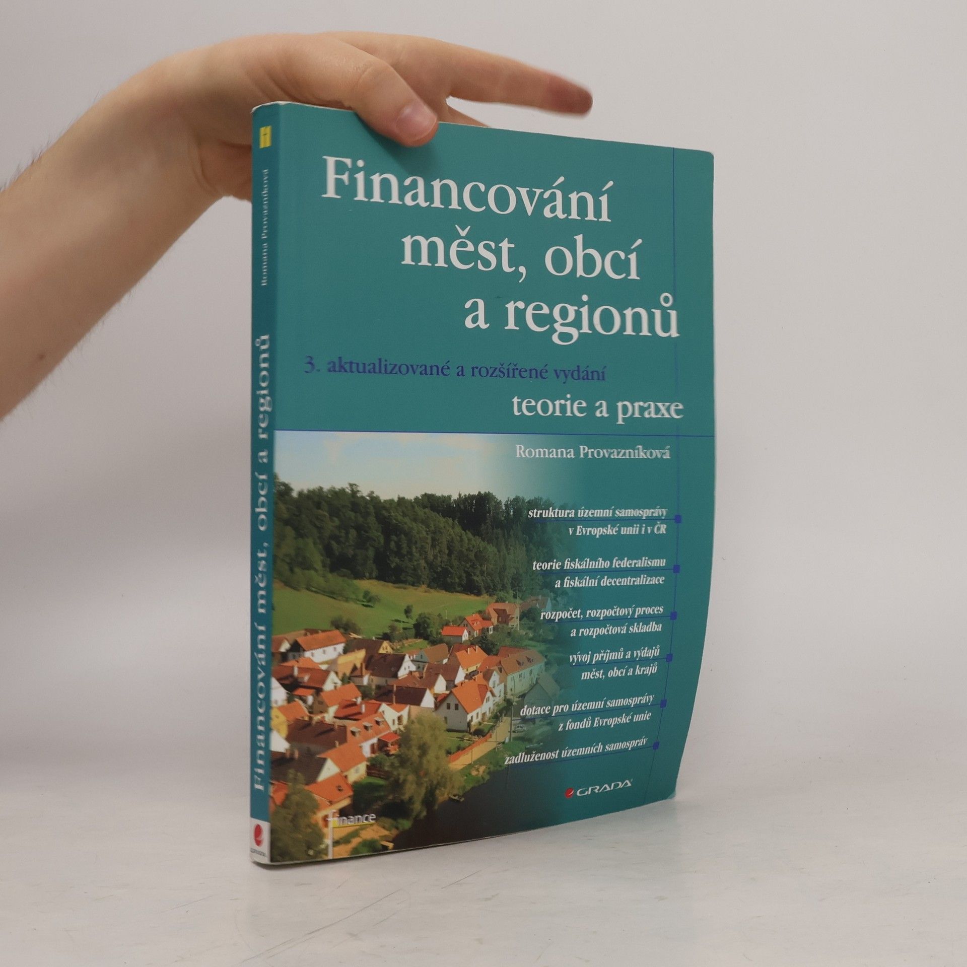 Romana Provazníková Financování měst, obcí a regionů : teorie a praxe