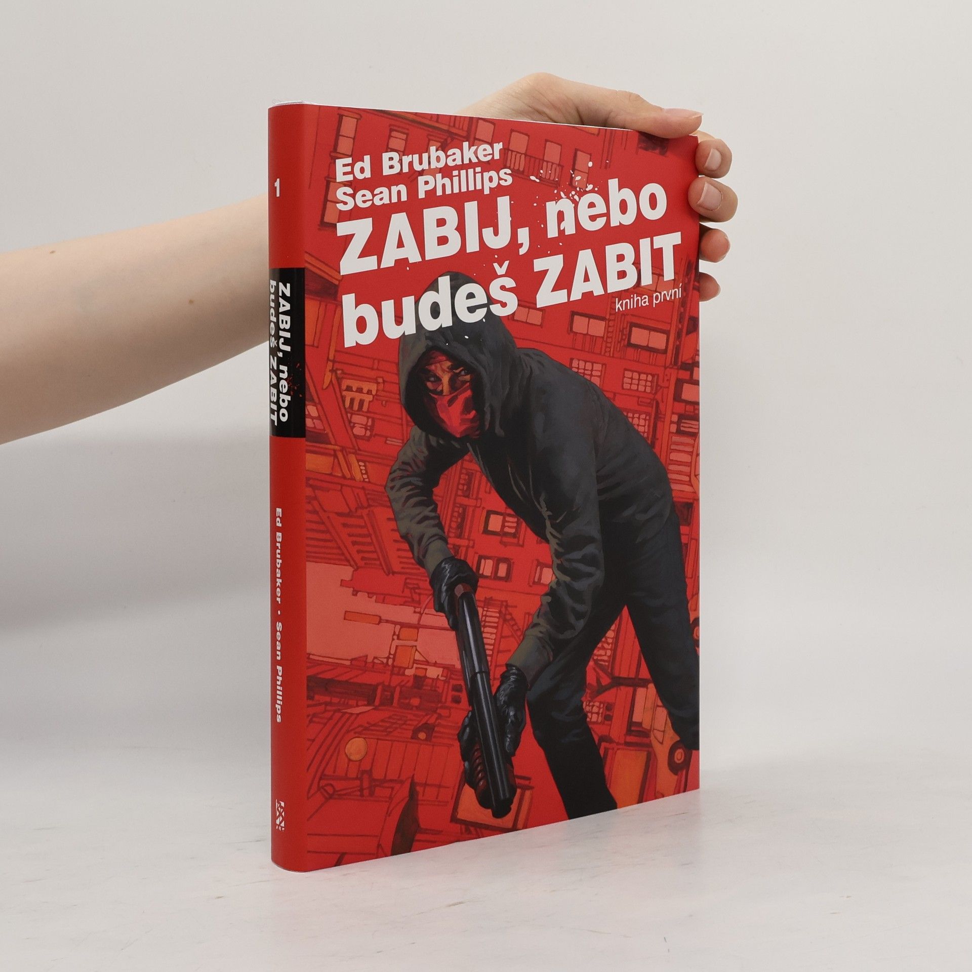 Zabij, nebo budeš zabit. Kniha první