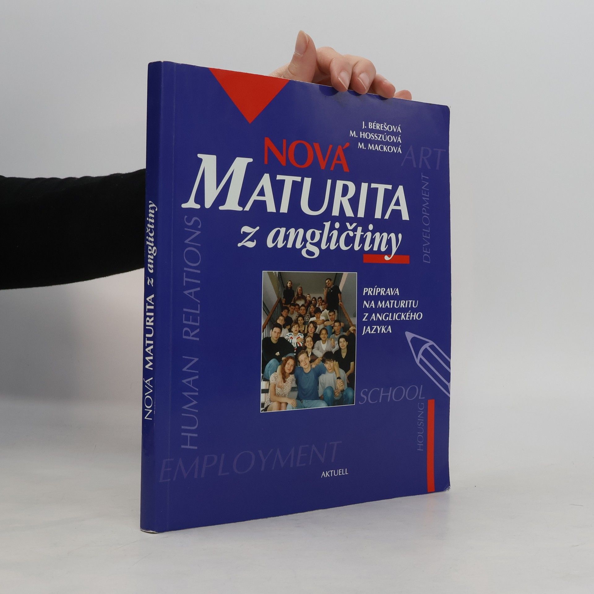 Jana Bérešová Nová maturita z angličtiny : príprava na maturitu z anglického jazyka