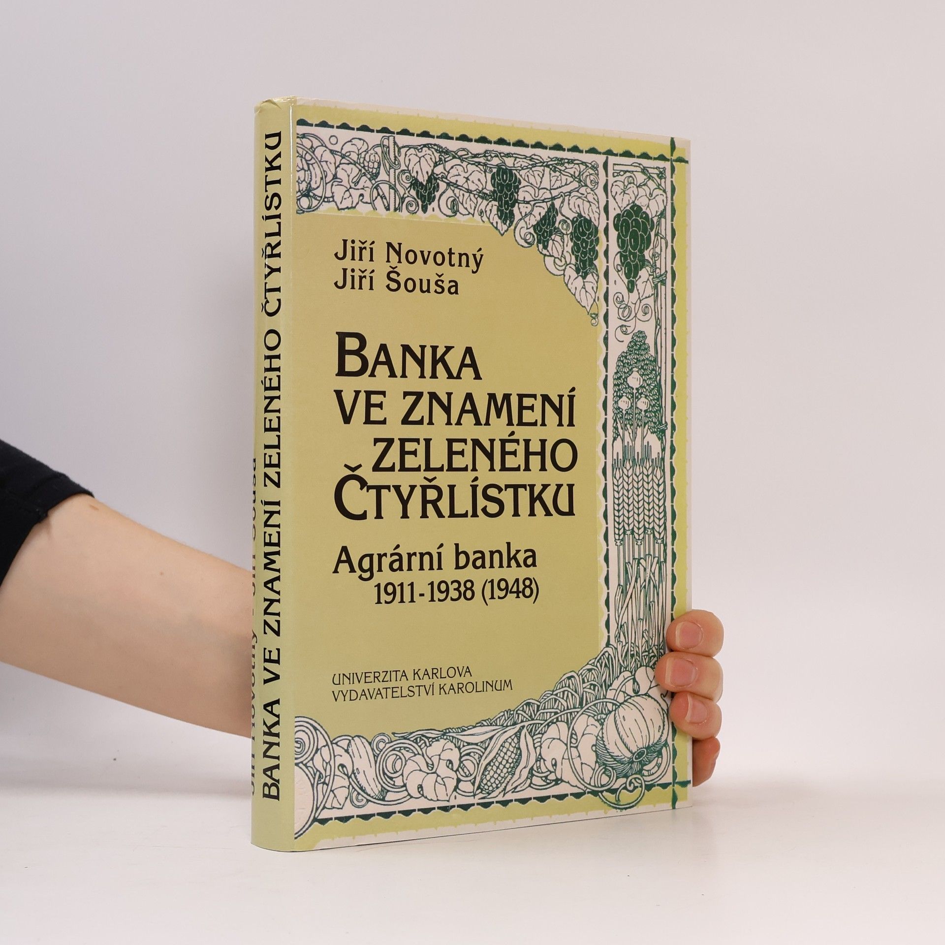 Jiří Šouša Banka ve znamení zeleného čtyřlístku : Agrární banka : 1911-1938 (1948)