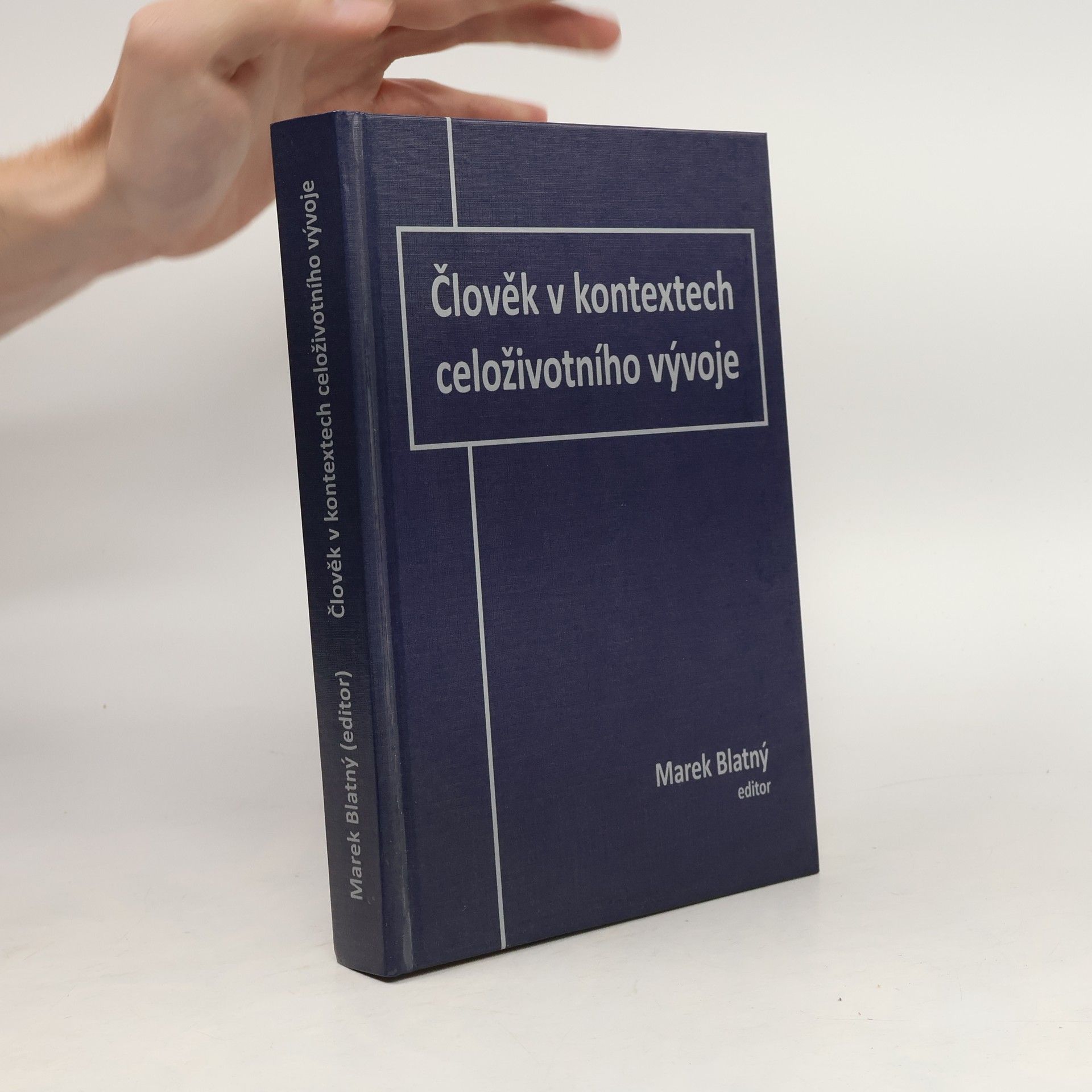Marek Blatný Člověk v kontextech celoživotního vývoje