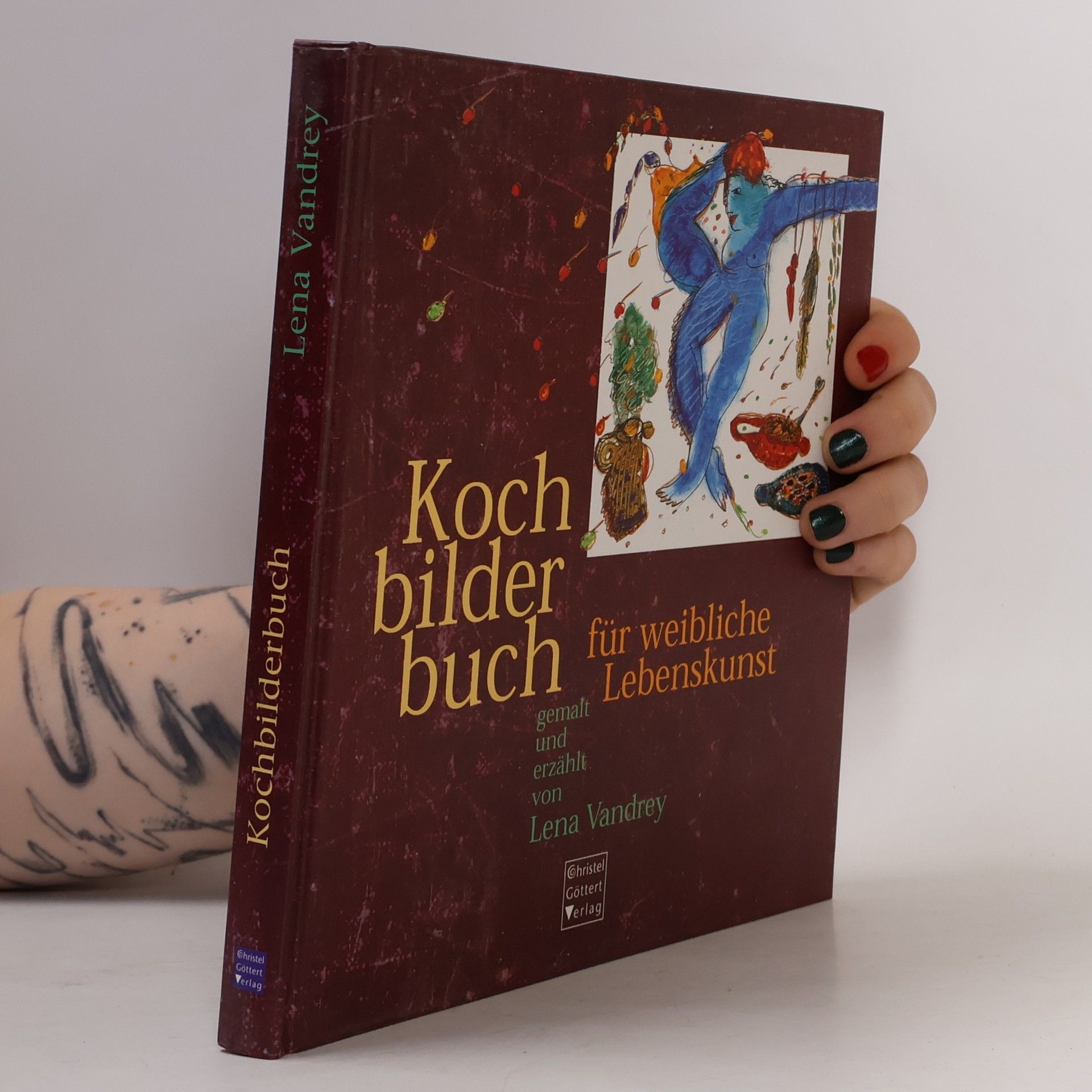 Lena Vandrey Kochbilderbuch für weibliche Lebenskunst