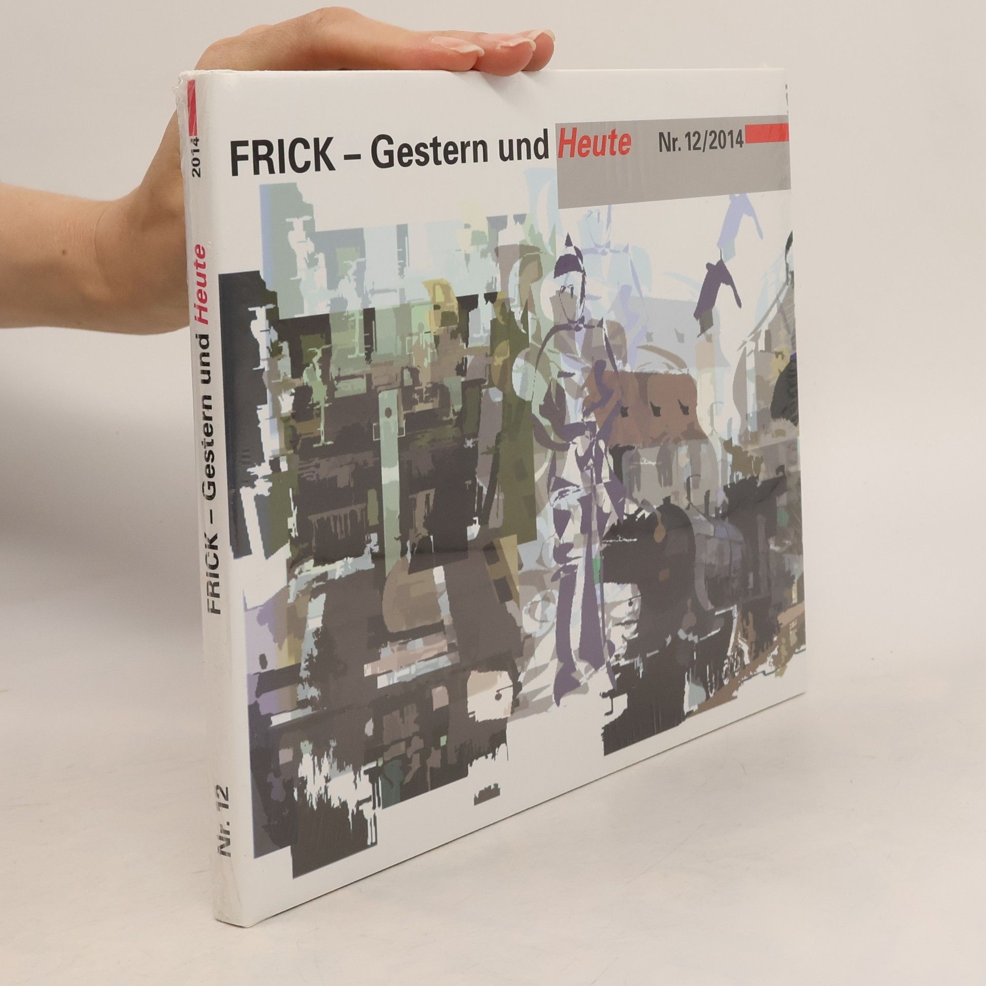 Various authors Frick - Gestern und Heute 12/2014