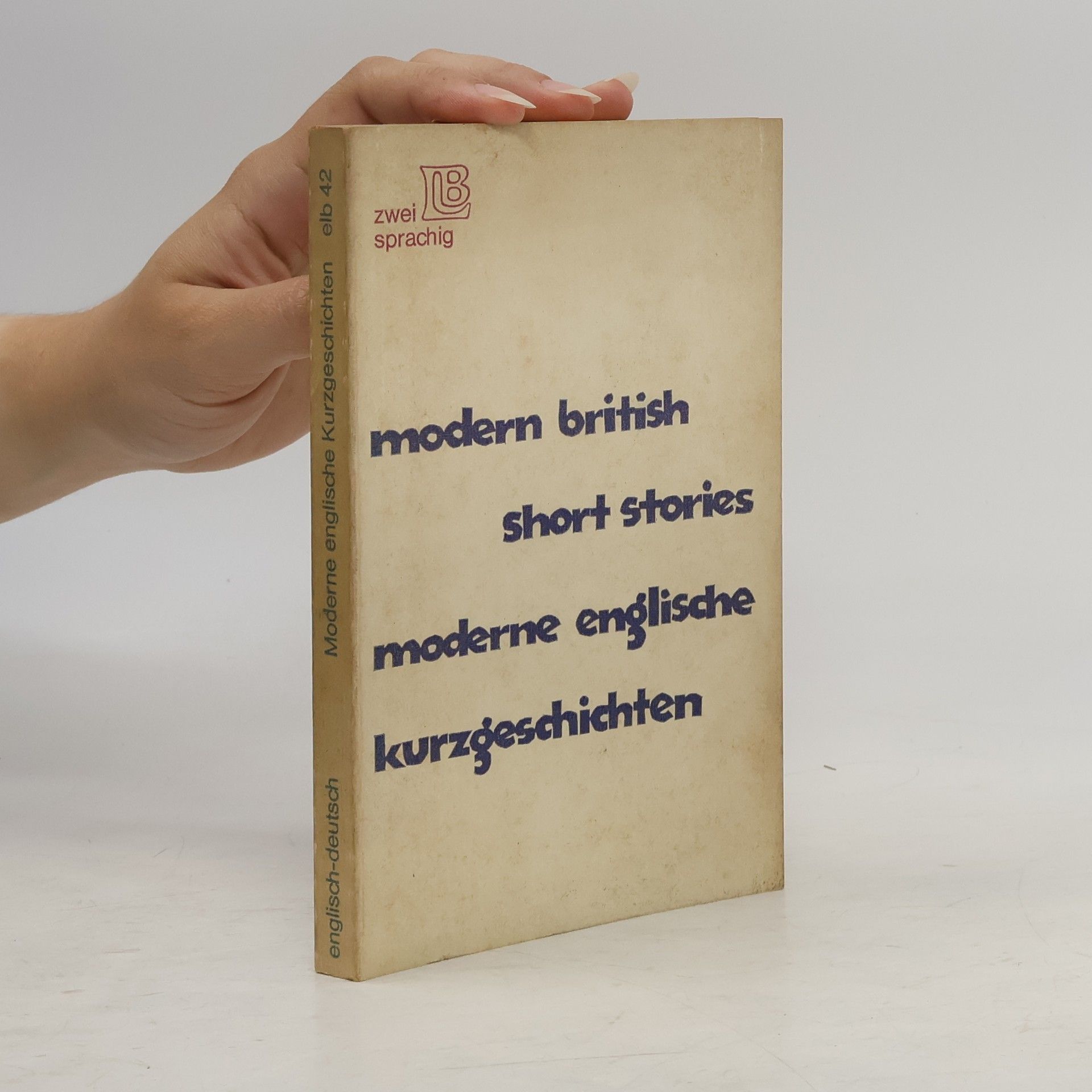 Autorenkollektiv Modern British Short Stories. Moderne englische Kurzgeschichten