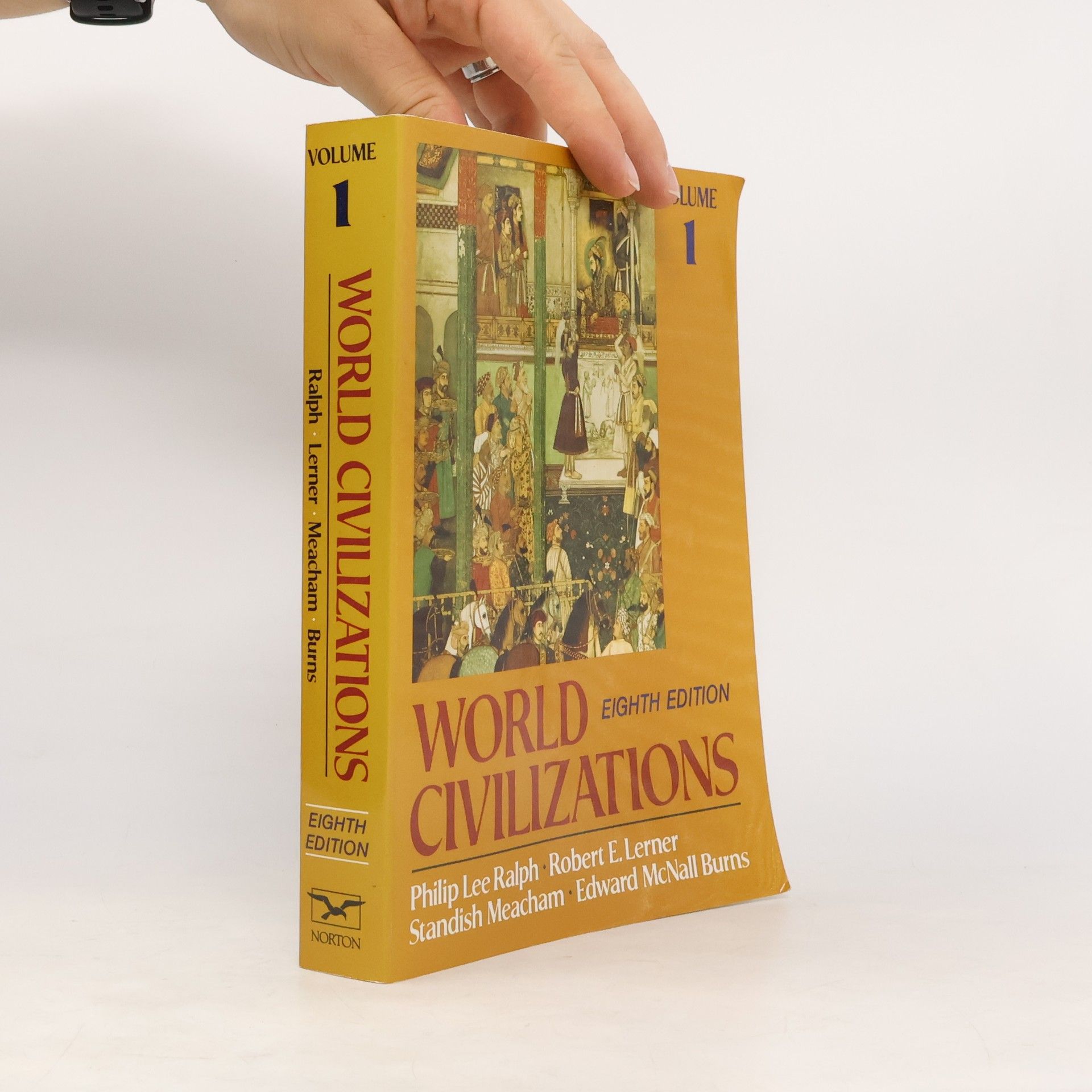 Philip Lee Ralph  World Civilizations, Their History and Their Culture - Eighth Edition