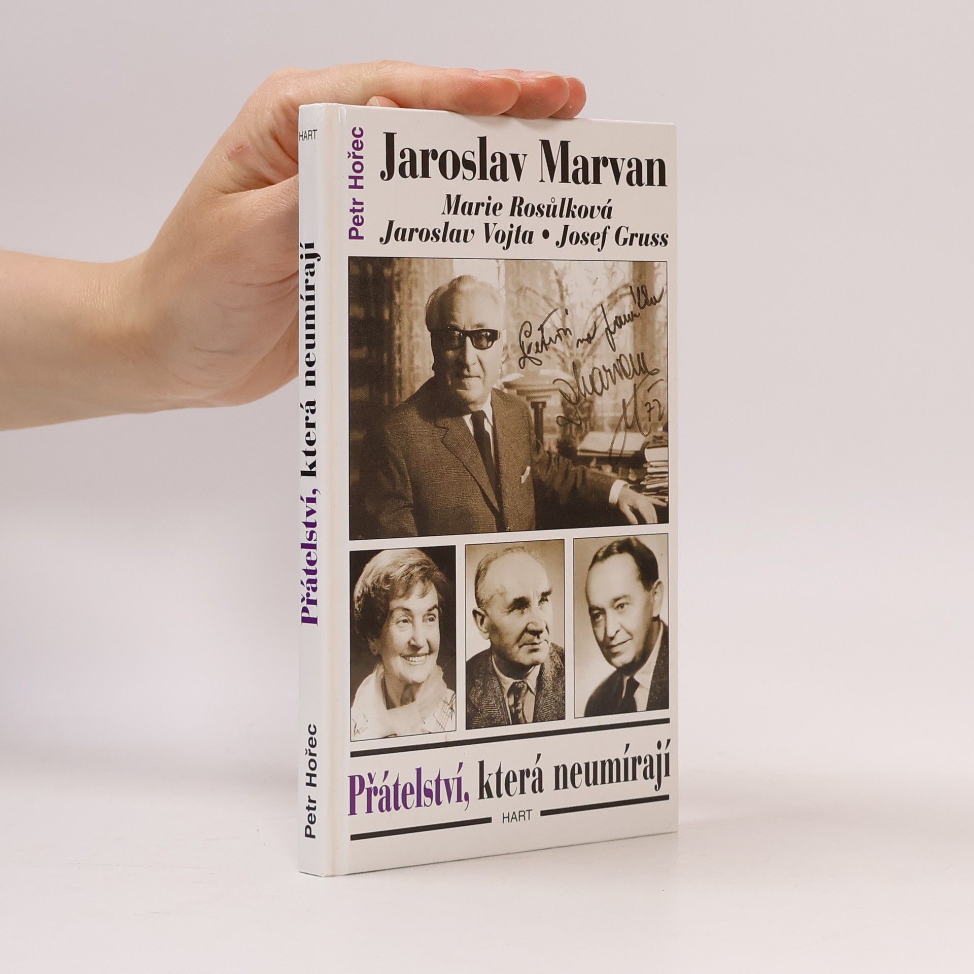 Petr Hořec Přátelství, která neumírají. Jaroslav Marvan, Marie Rosůlková, Jaroslav Vojta, Josef Gruss