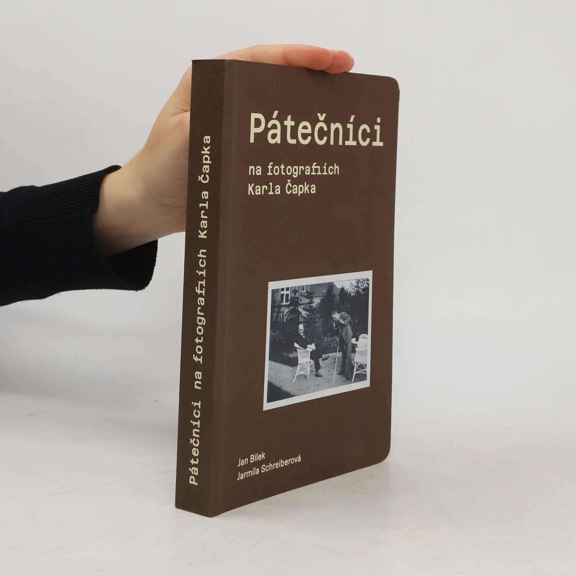Jan Bílek Pátečníci na fotografiích Karla Čapka