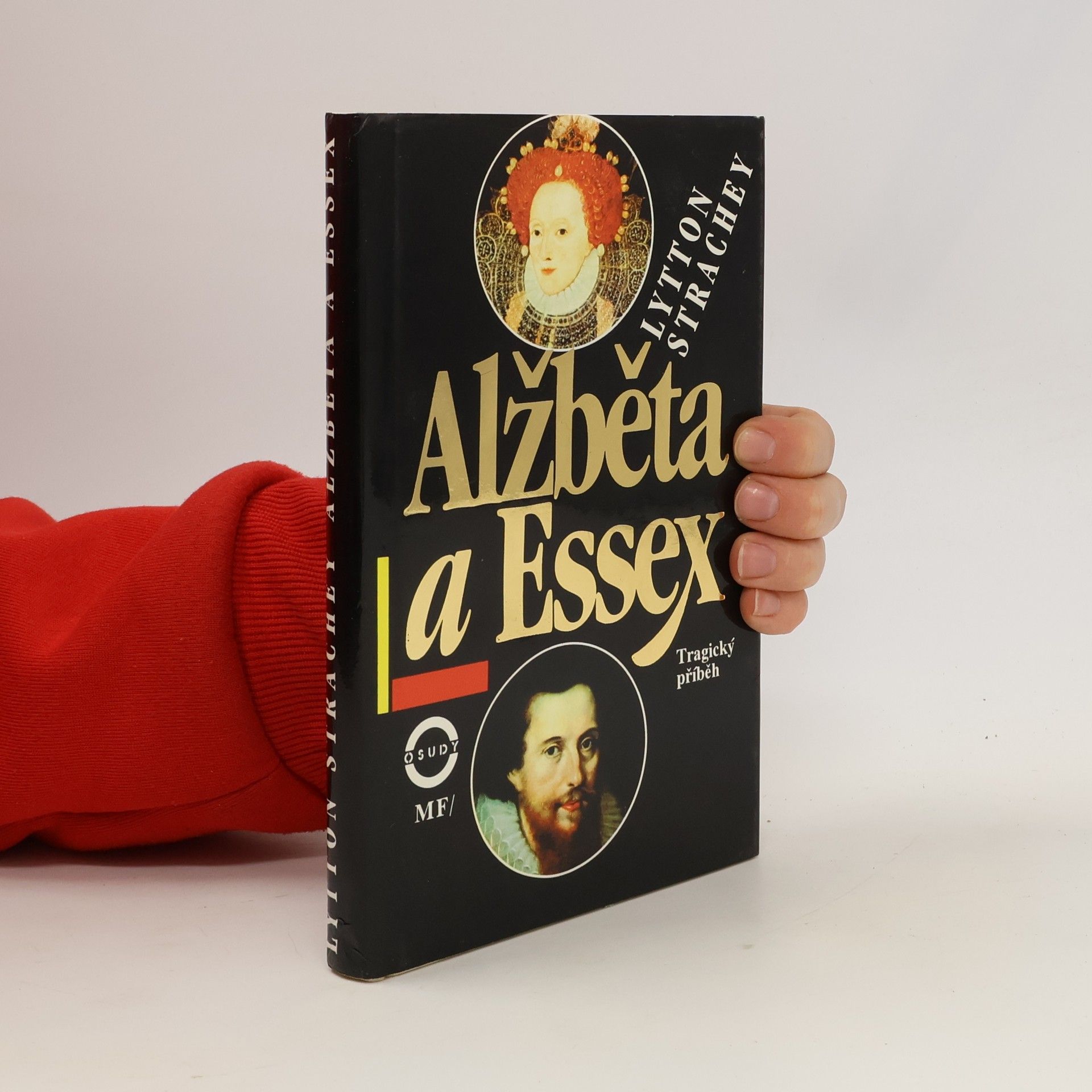 Lytton Strachey Alžběta a Essex