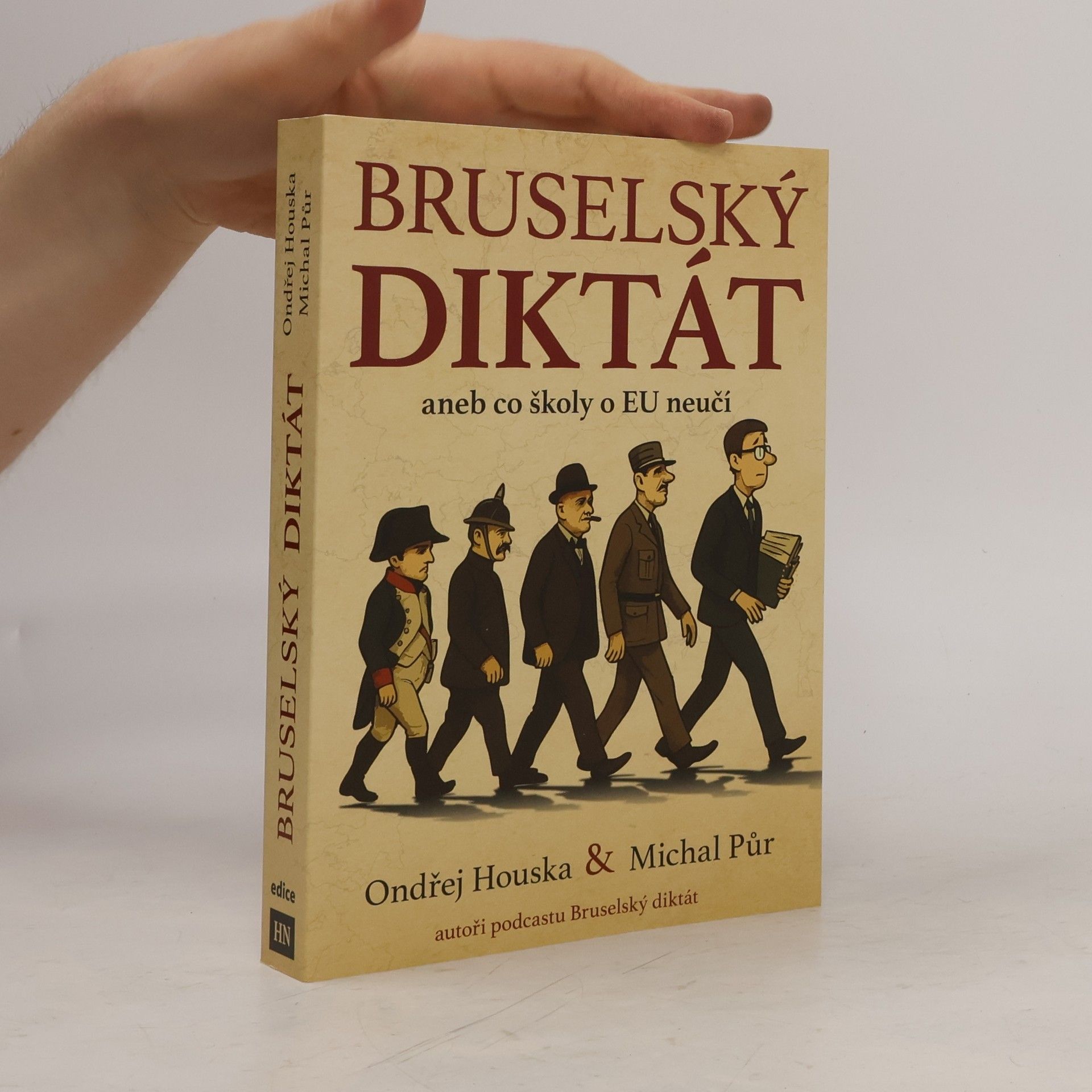 Ondřej Houska Bruselský diktát aneb co školy o EU neučí