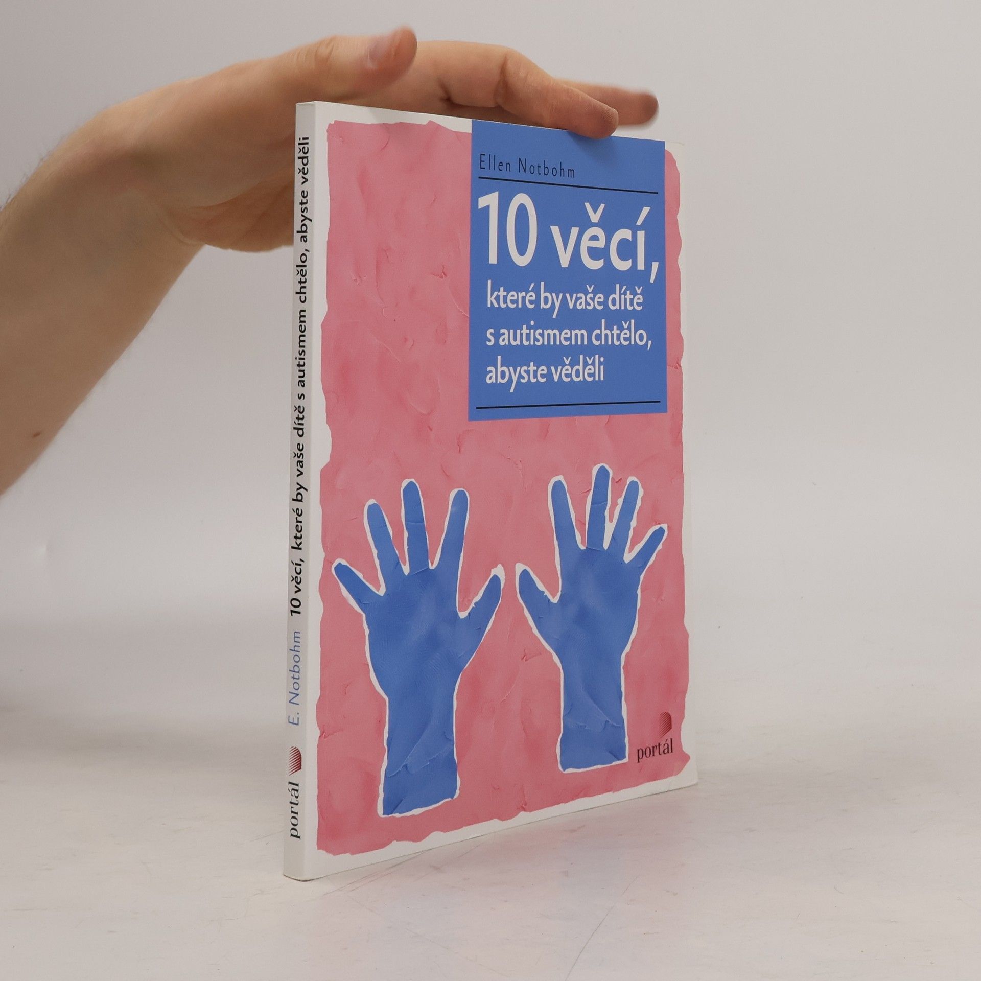 Ellen Notbohm 10 věcí, které by vaše dítě s autismem chtělo, abyste věděli