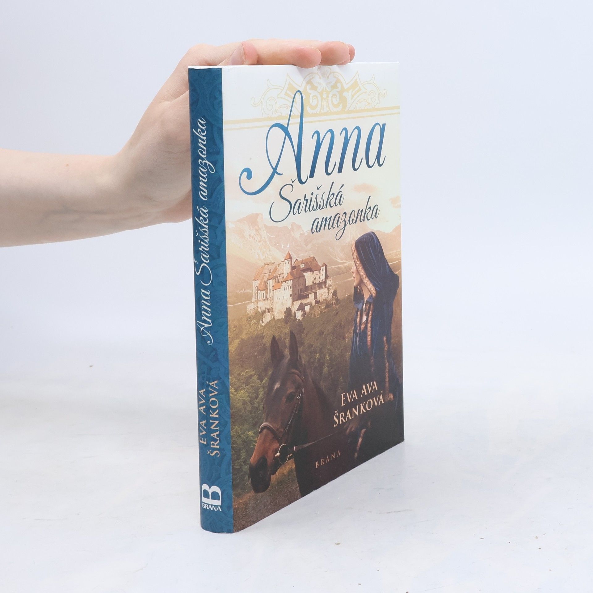 Eva Ava Šranková Anna. Šarišská amazonka.