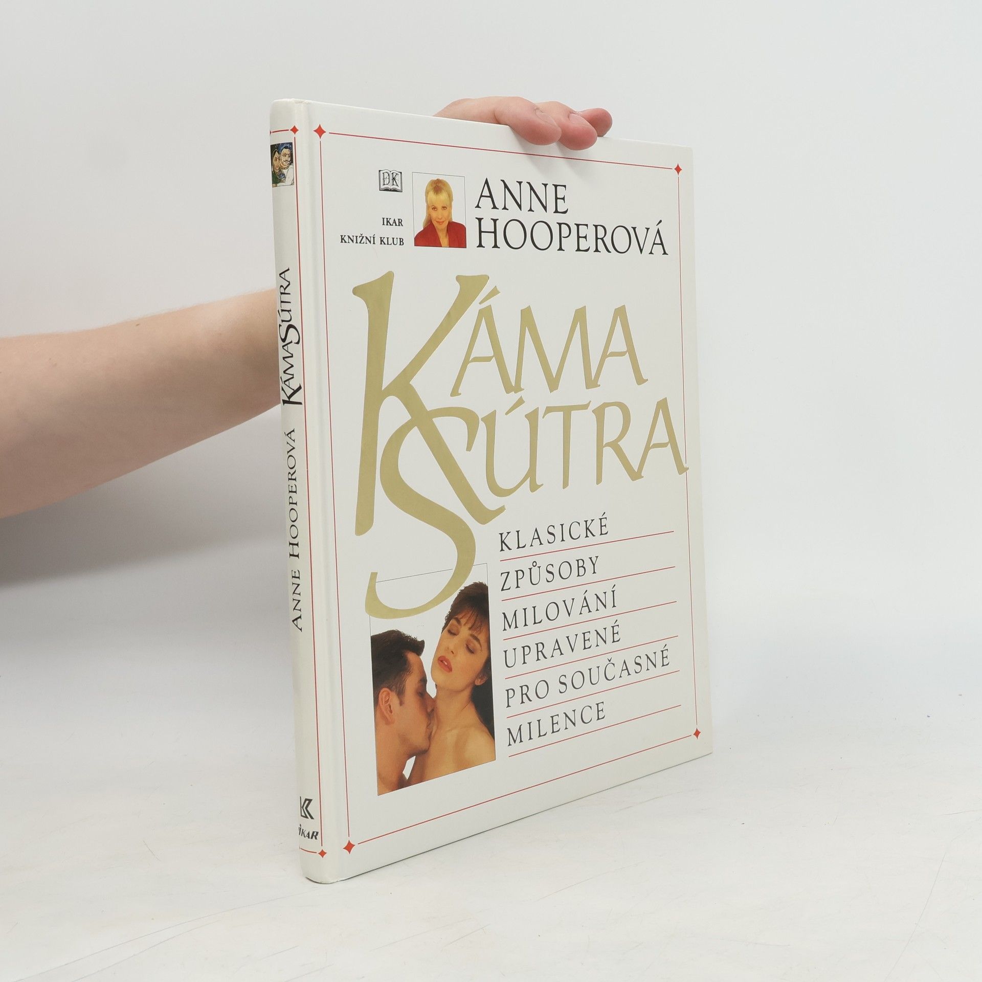 Anne Hooper KámaSútra. Klasické způsoby milování upravené pro současné milence