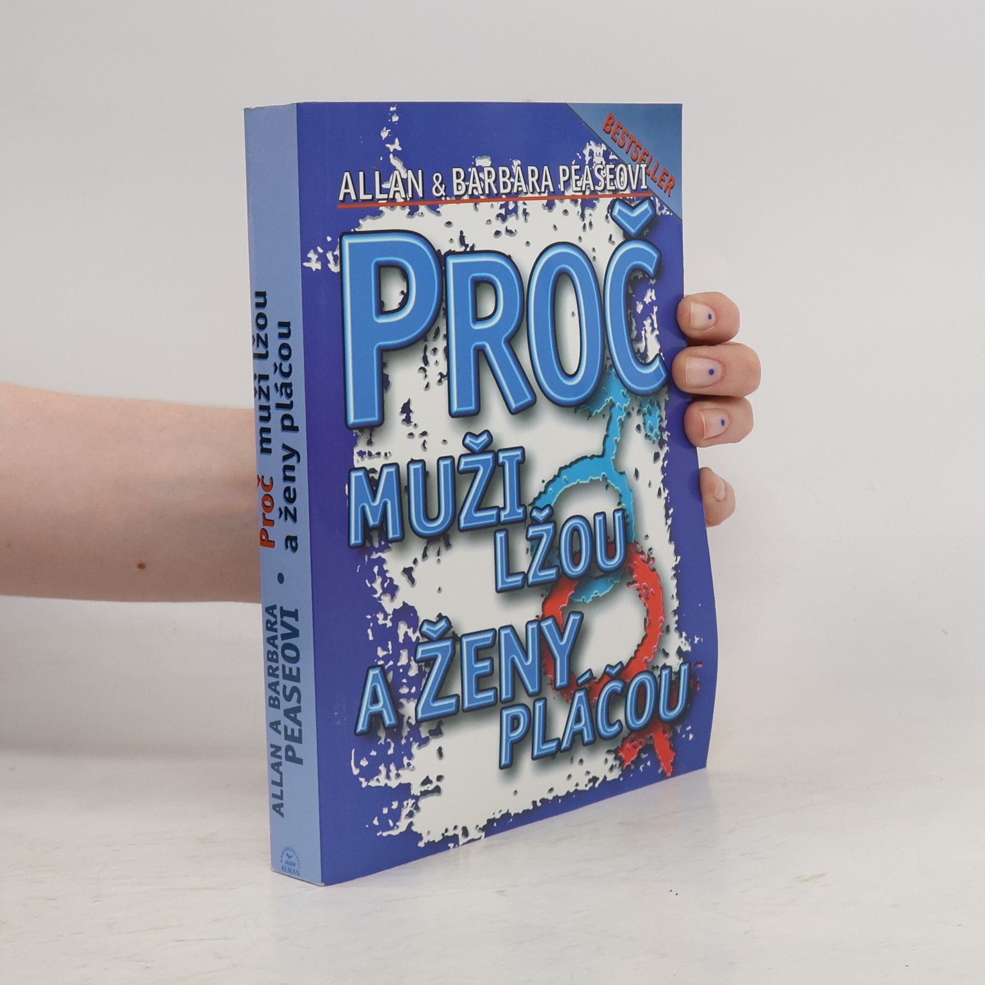 Allan Pease Proč muži lžou a ženy pláčou