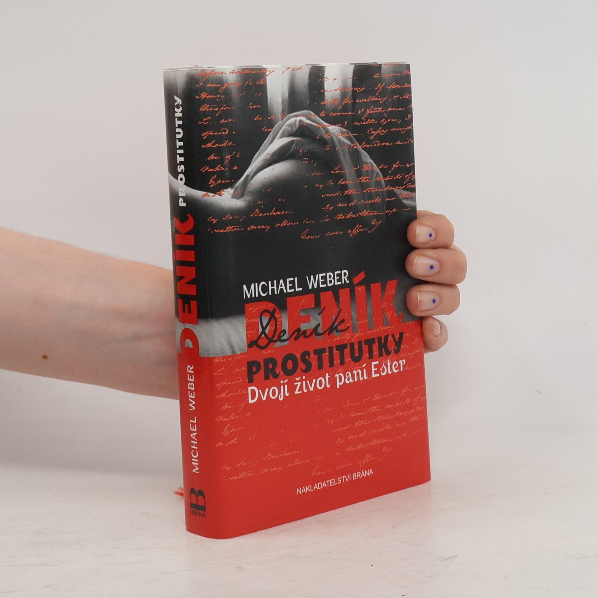 Michael Weber Deník prostitutky: Dvojí život paní Ester
