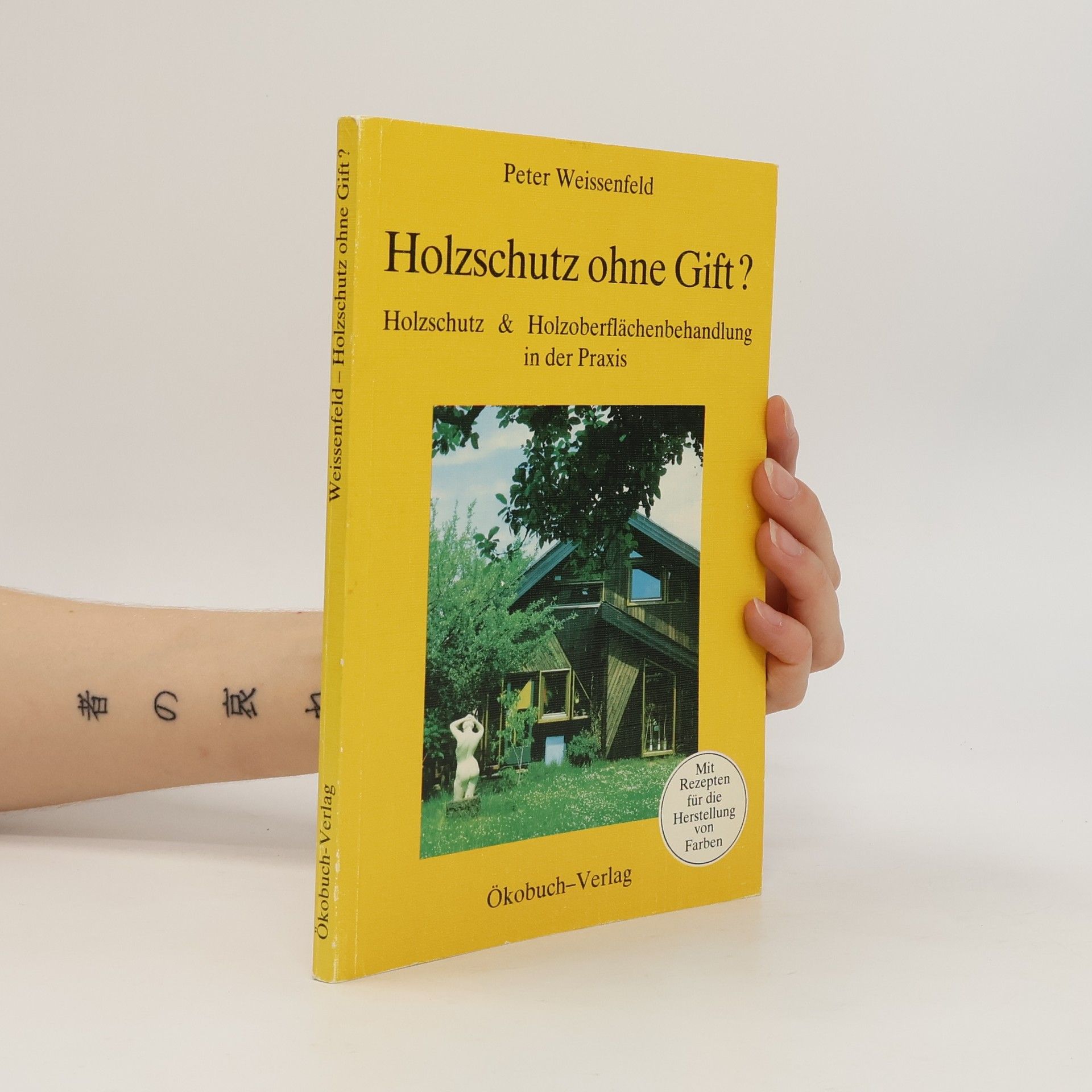 Peter Weissenfeld Holzschutz ohne Gift?