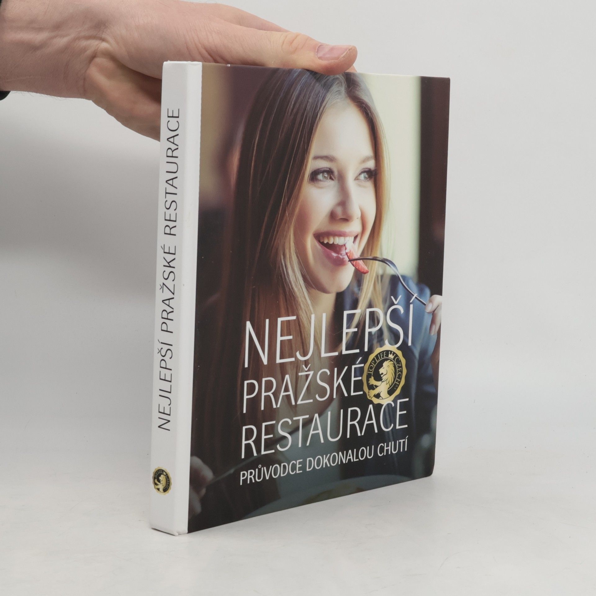 Autorenkollektiv Nejlepší pražské restaurace. Průvodce dokonalou chutí