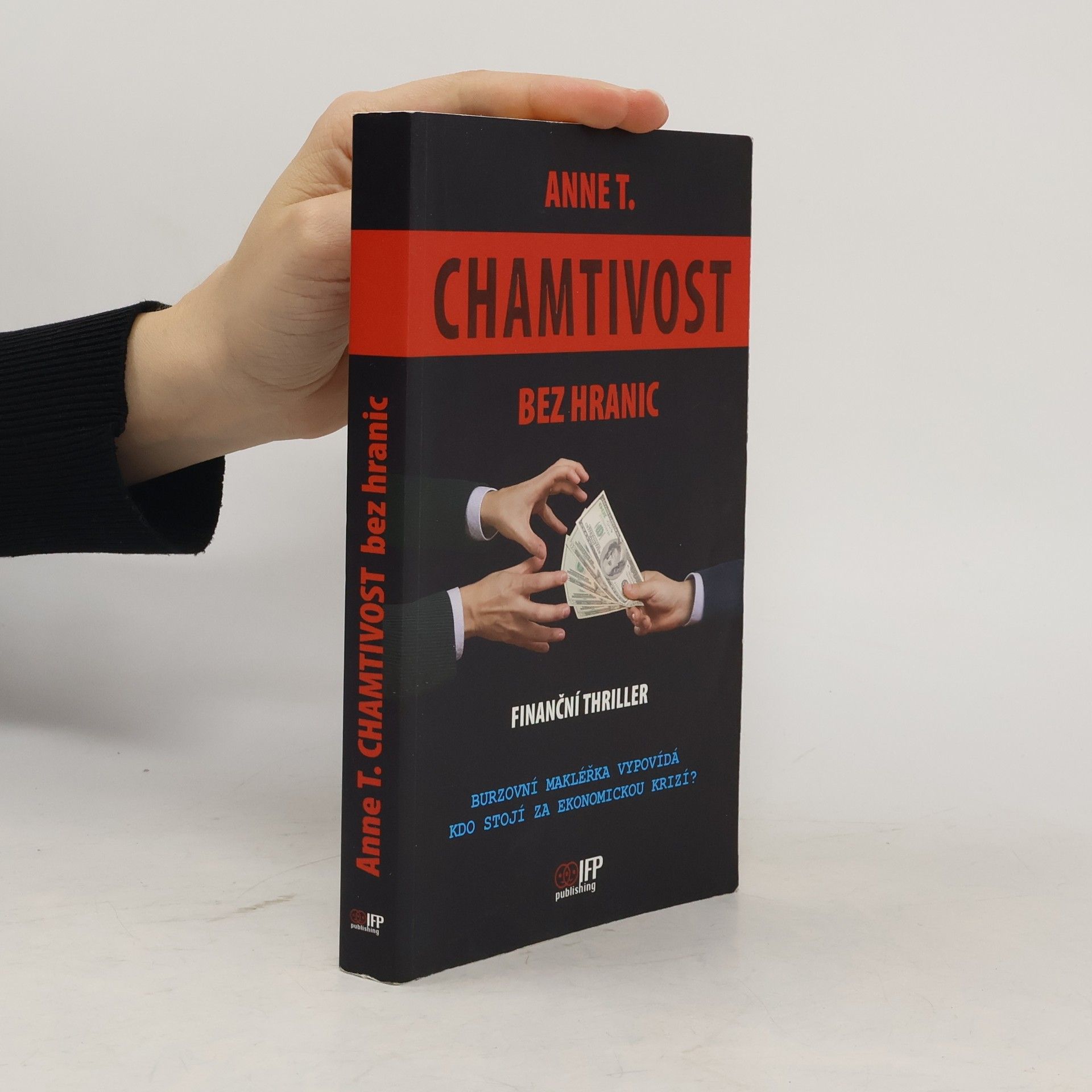 Anne T Chamtivost bez hranic