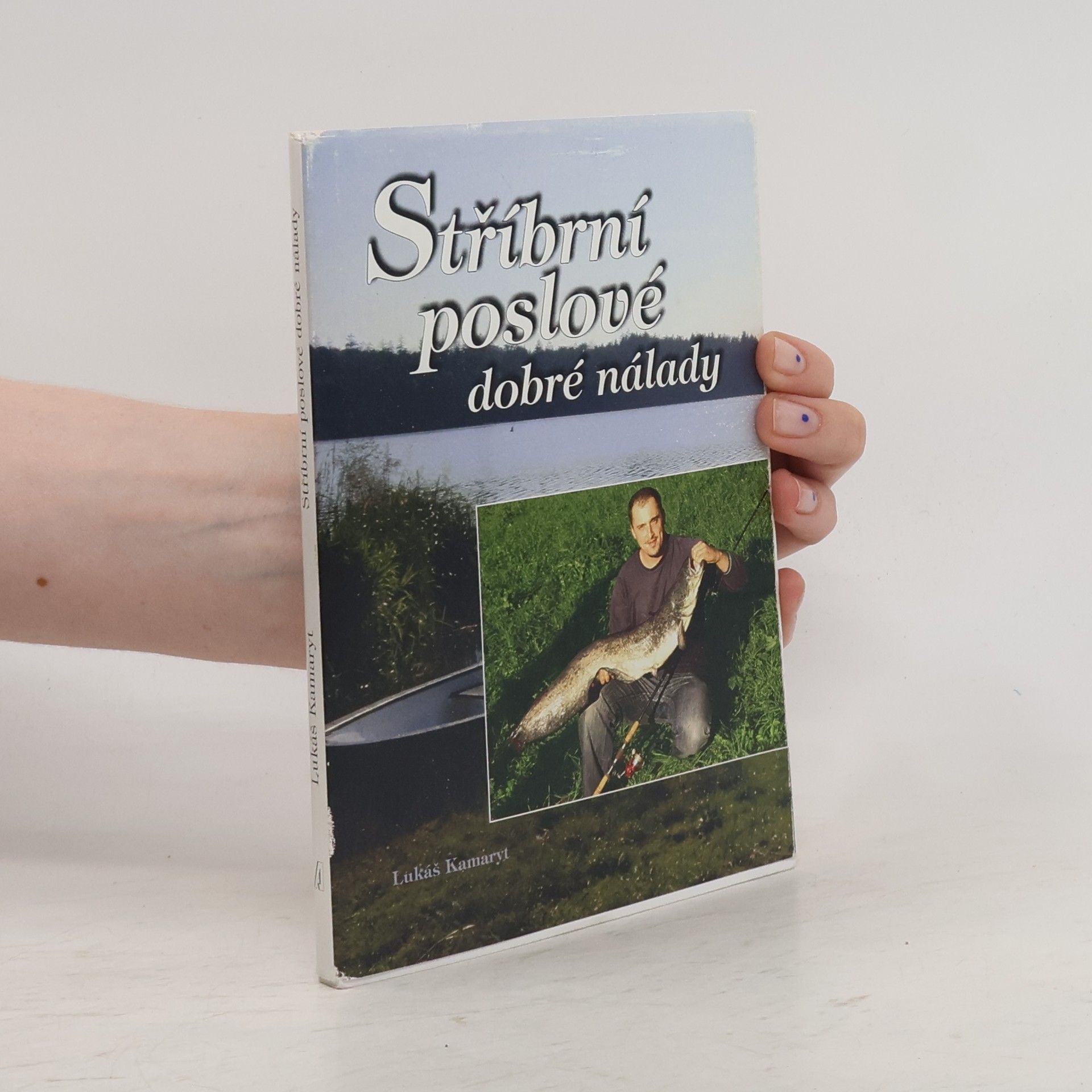 Lukáš Kamaryt Stříbrní poslové dobré nálady