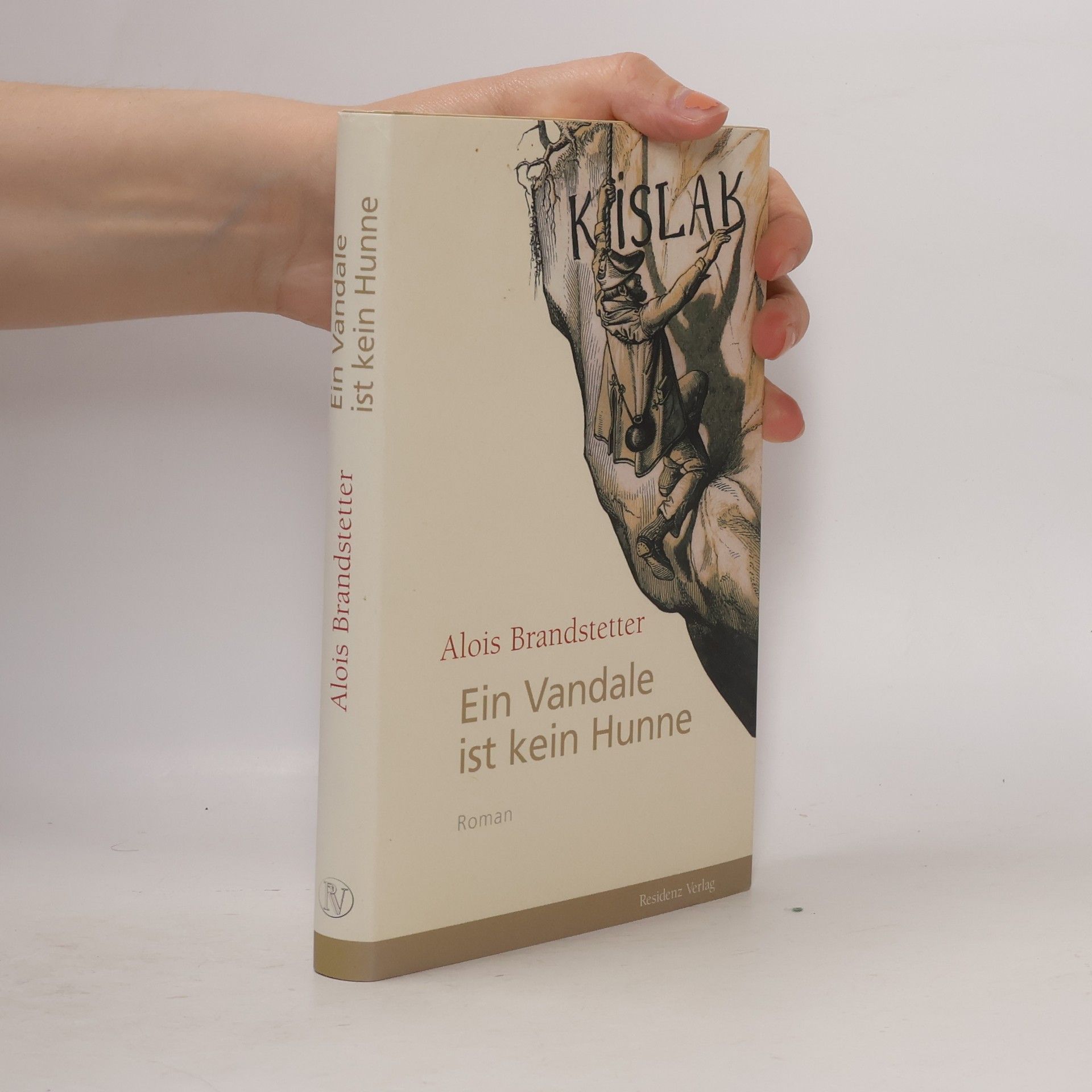 Alois Brandstetter Ein Vandale ist kein Hunne