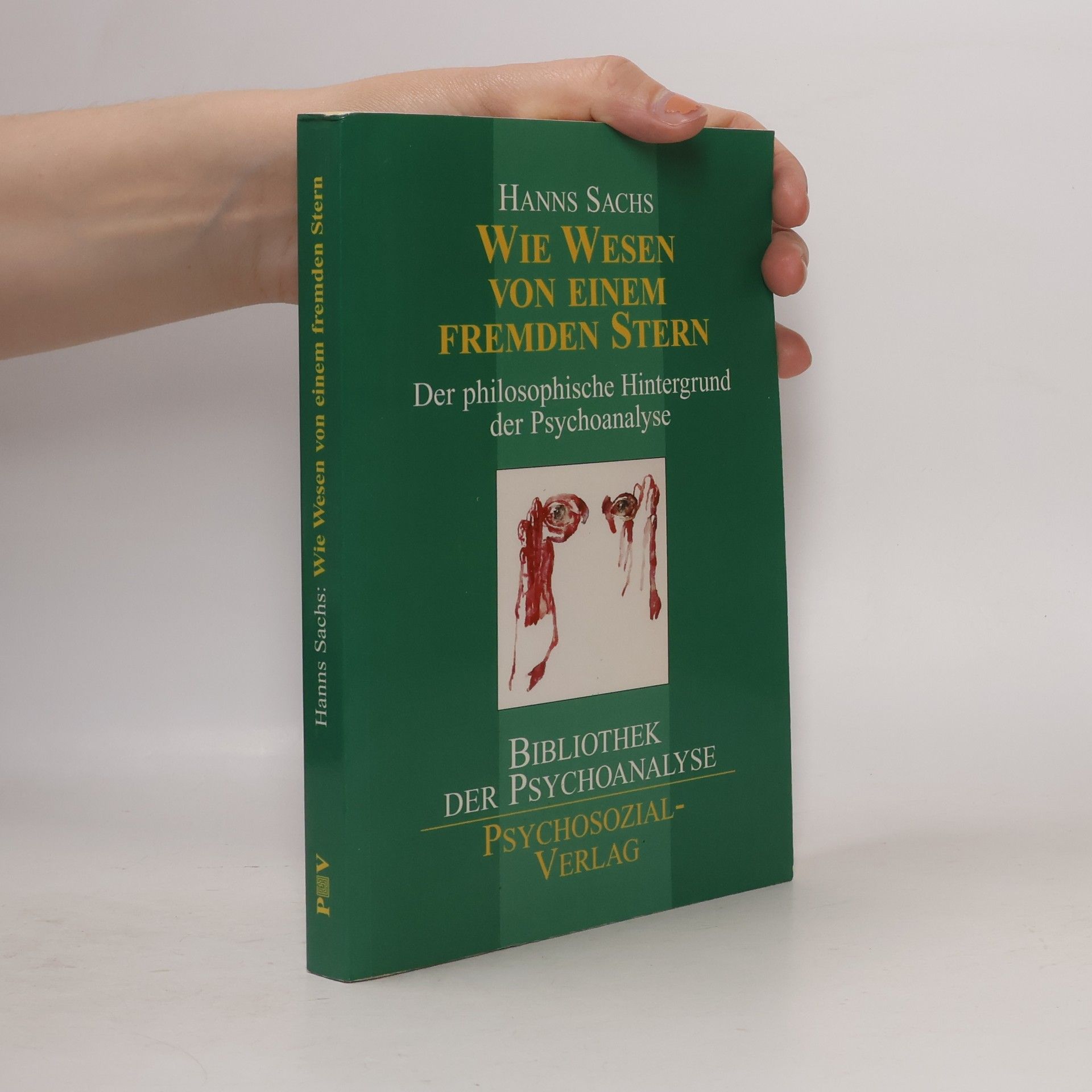 Hanns Sachs Bibliothek der Psychoanalyse: Wie Wesen von einem fremden Stern