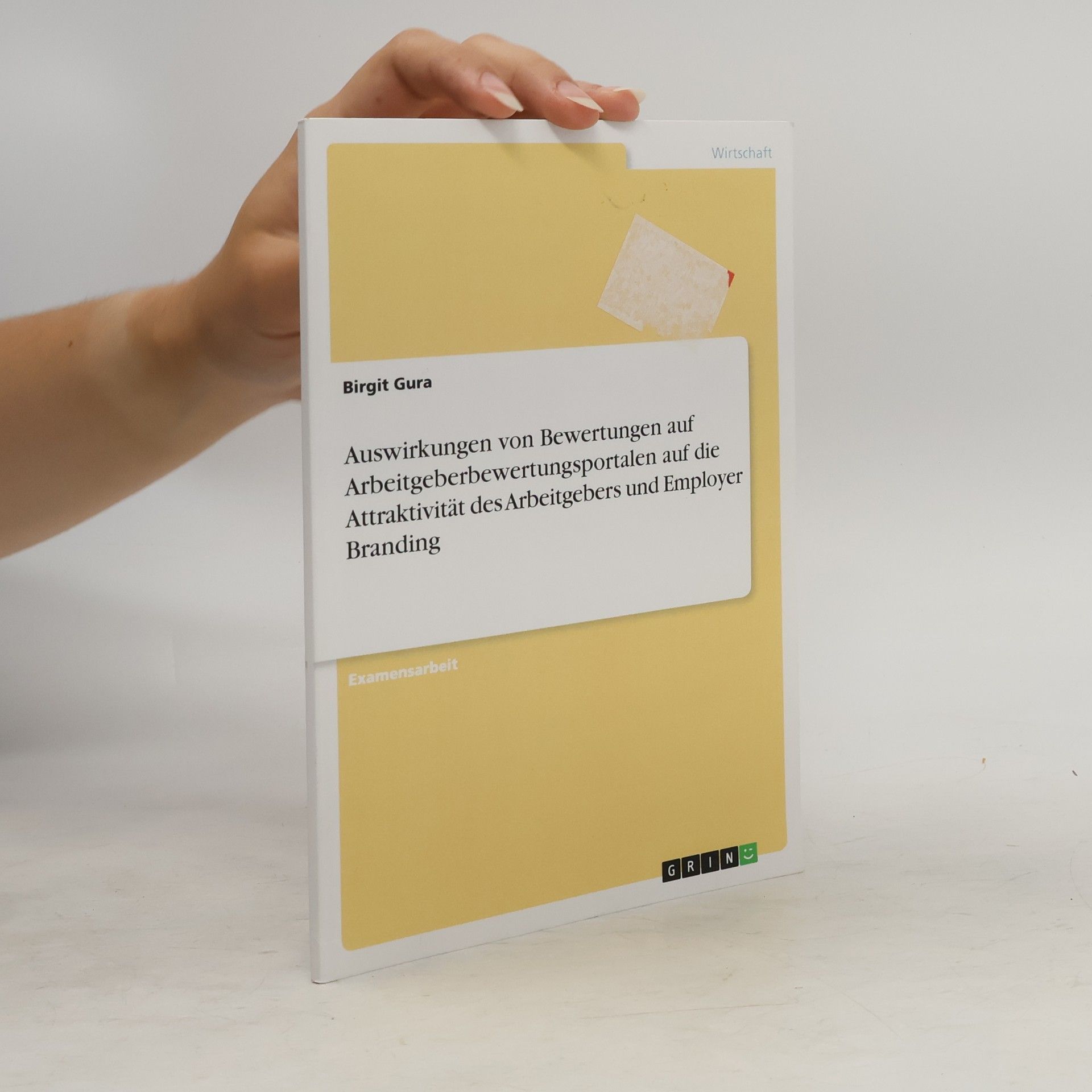 Birgit Gura Auswirkungen von Bewertungen auf Arbeitgeberbewertungsportalen auf die Attraktivität des Arbeitgebers und Employer Branding
