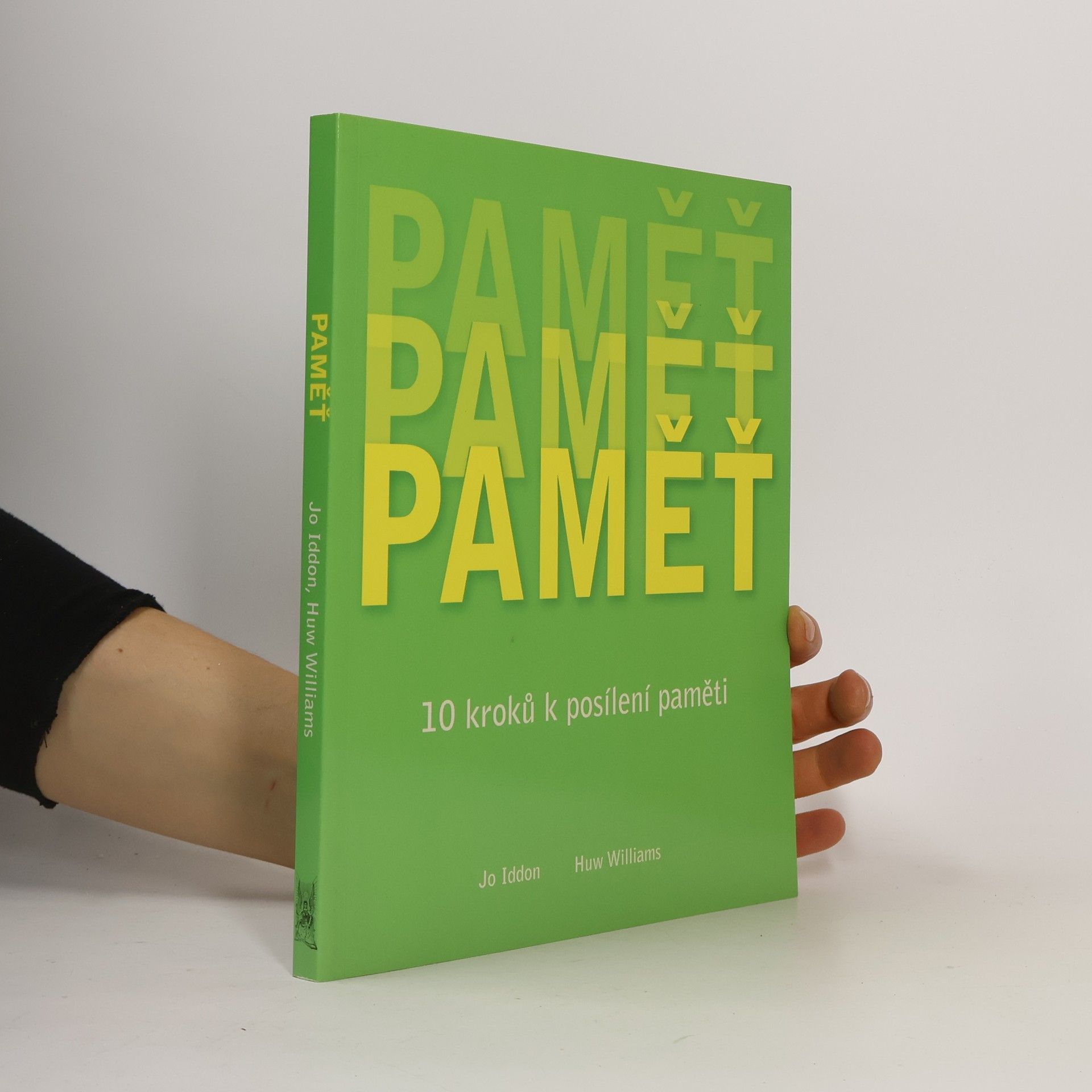 W. Huw Williams Paměť : 10 kroků k posílení paměti