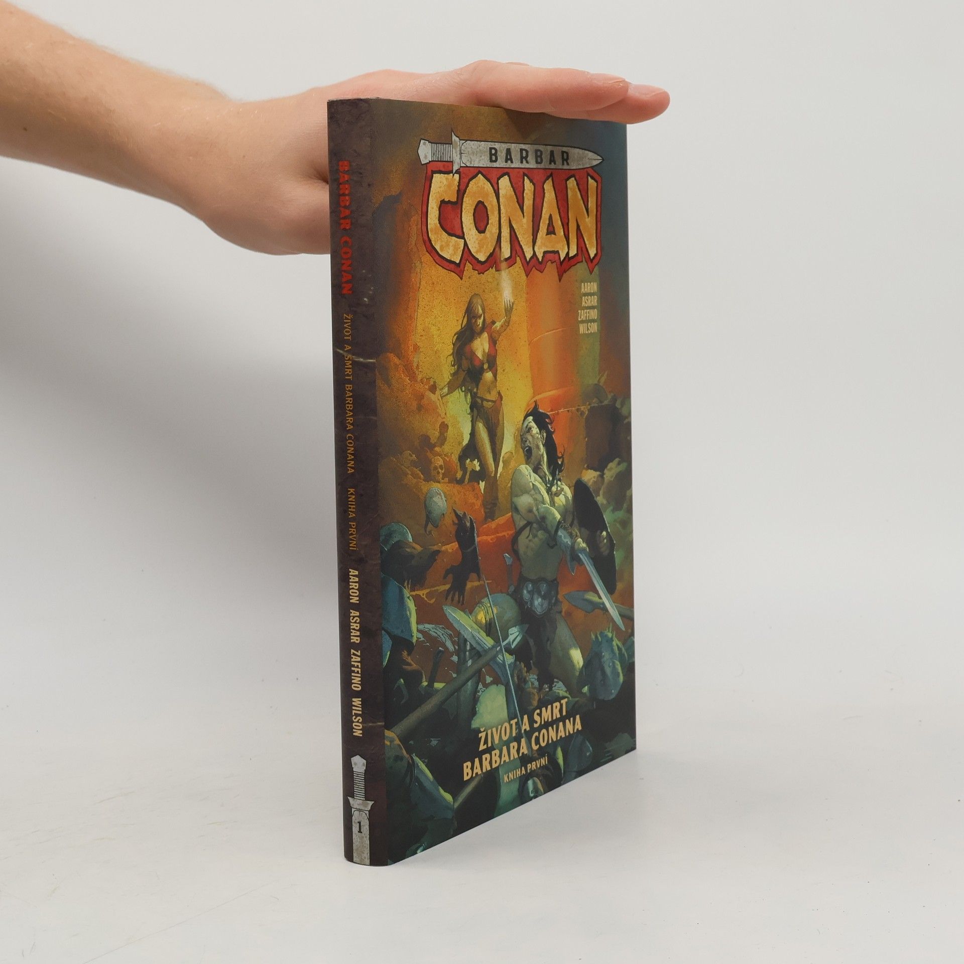 Jason Aaron Život a smrt barbara Conana: Kniha první
