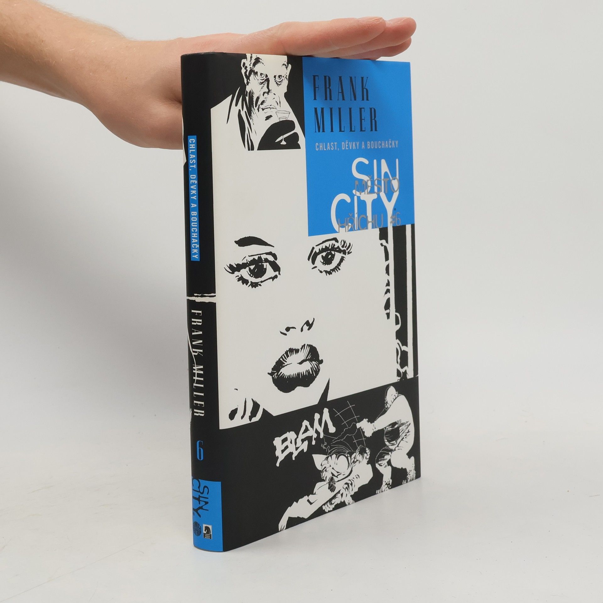Frank Miller Sin City. Město hříchu 6. Chlast, děvky a bouchačky