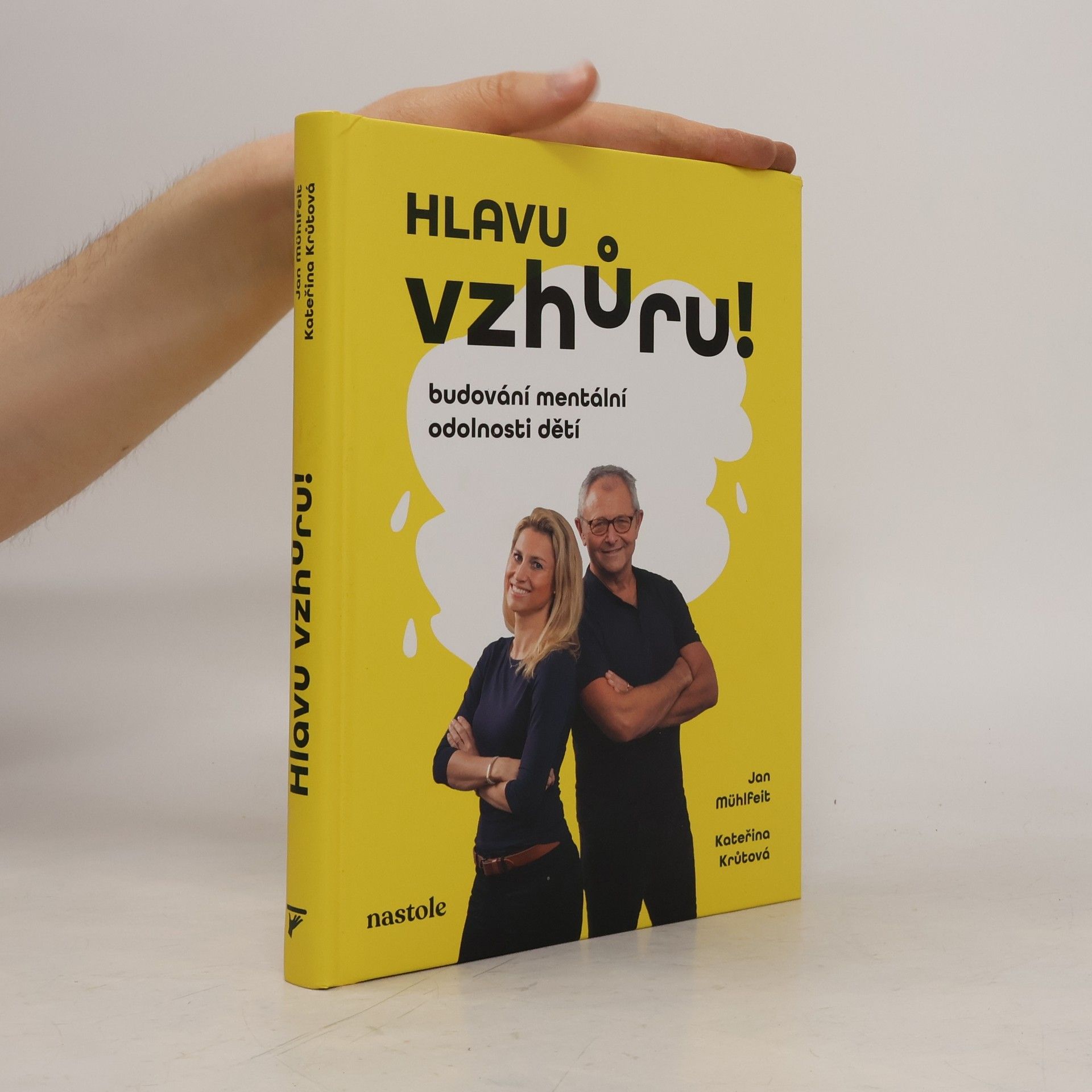 Kateřina Krůtová-Novotná Hlavu vzhůru! Budování mentální odolnosti dětí