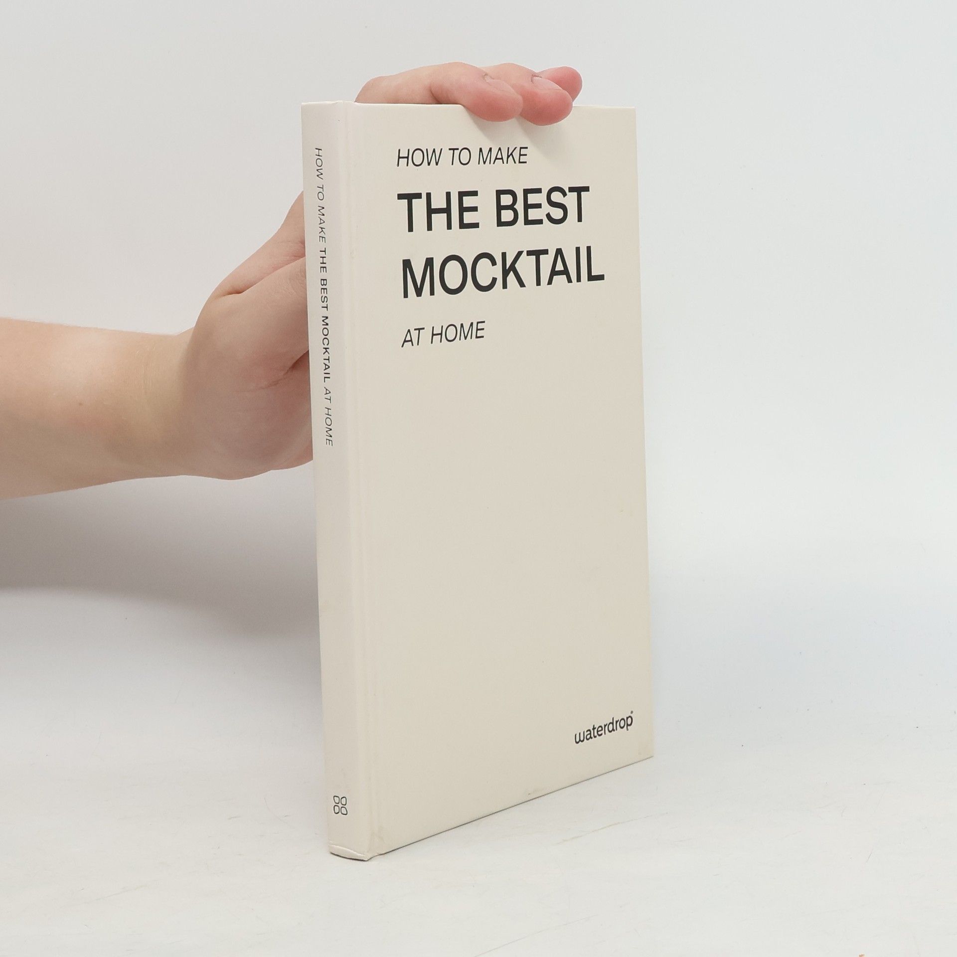 Autorenkollektiv How to Make the Best Mocktail at Home