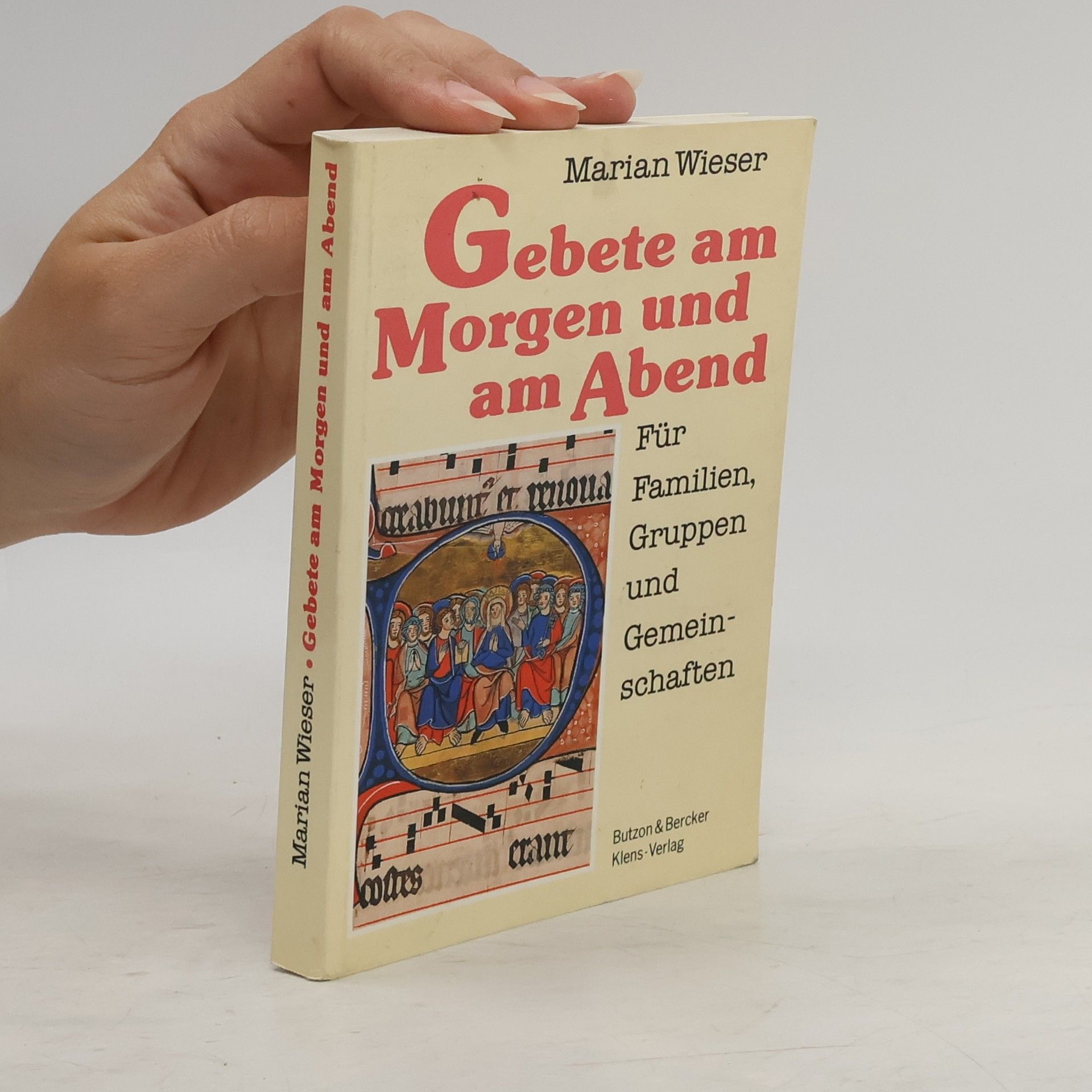 Marian Wieser Gebete am Morgen und am Abend für Familien, Gruppen und Gemeinschaften
