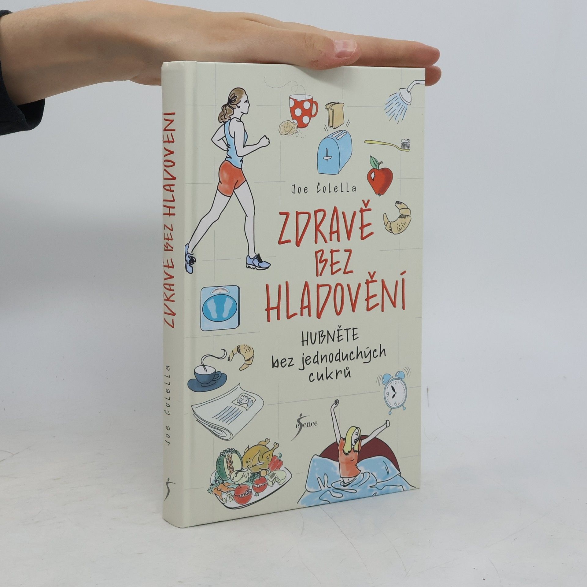 Joe Colella Zdravě bez hladovění. Hubněte bez jednoduchých cukrů