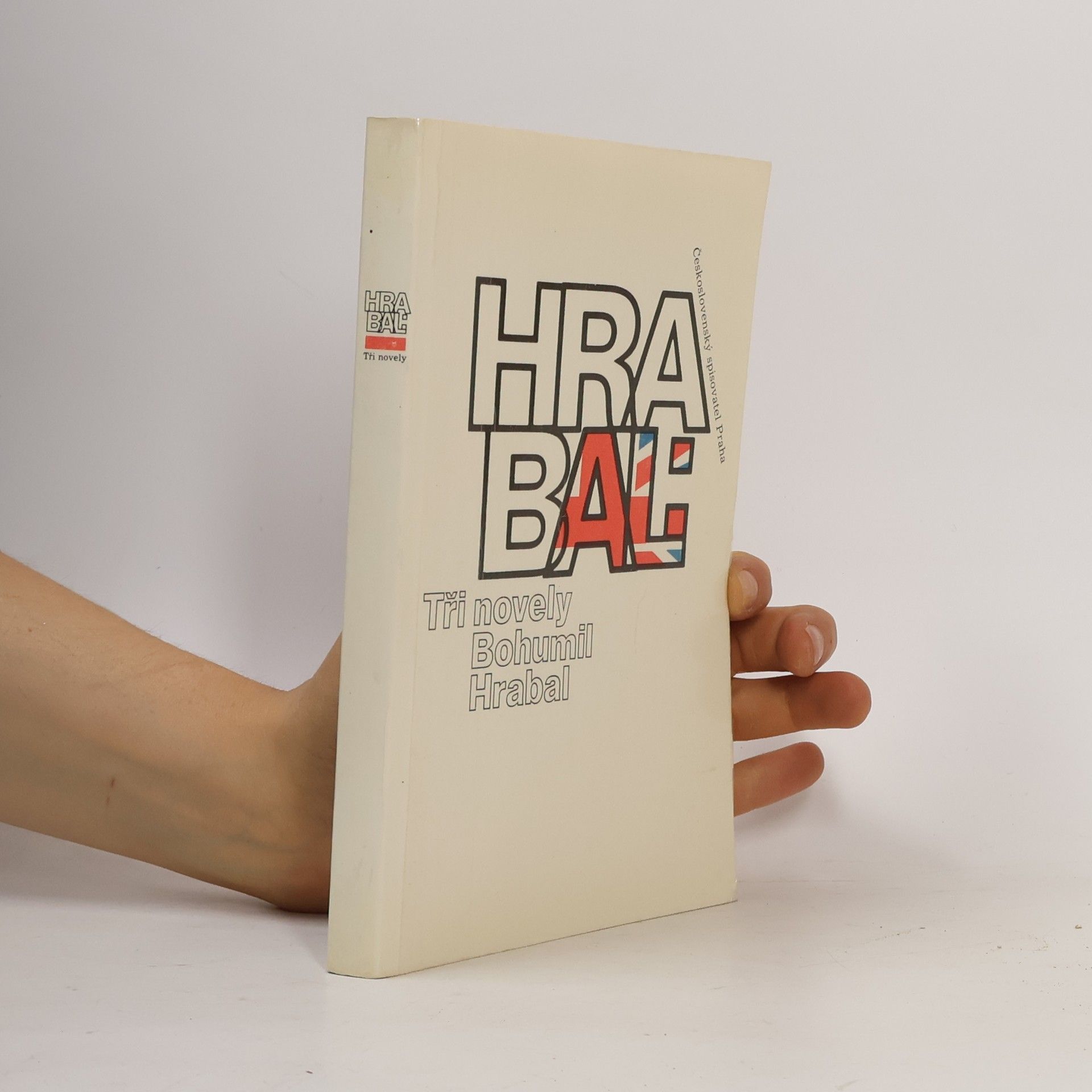 Bohumil Hrabal Bohumil Hrabal. Tři novely