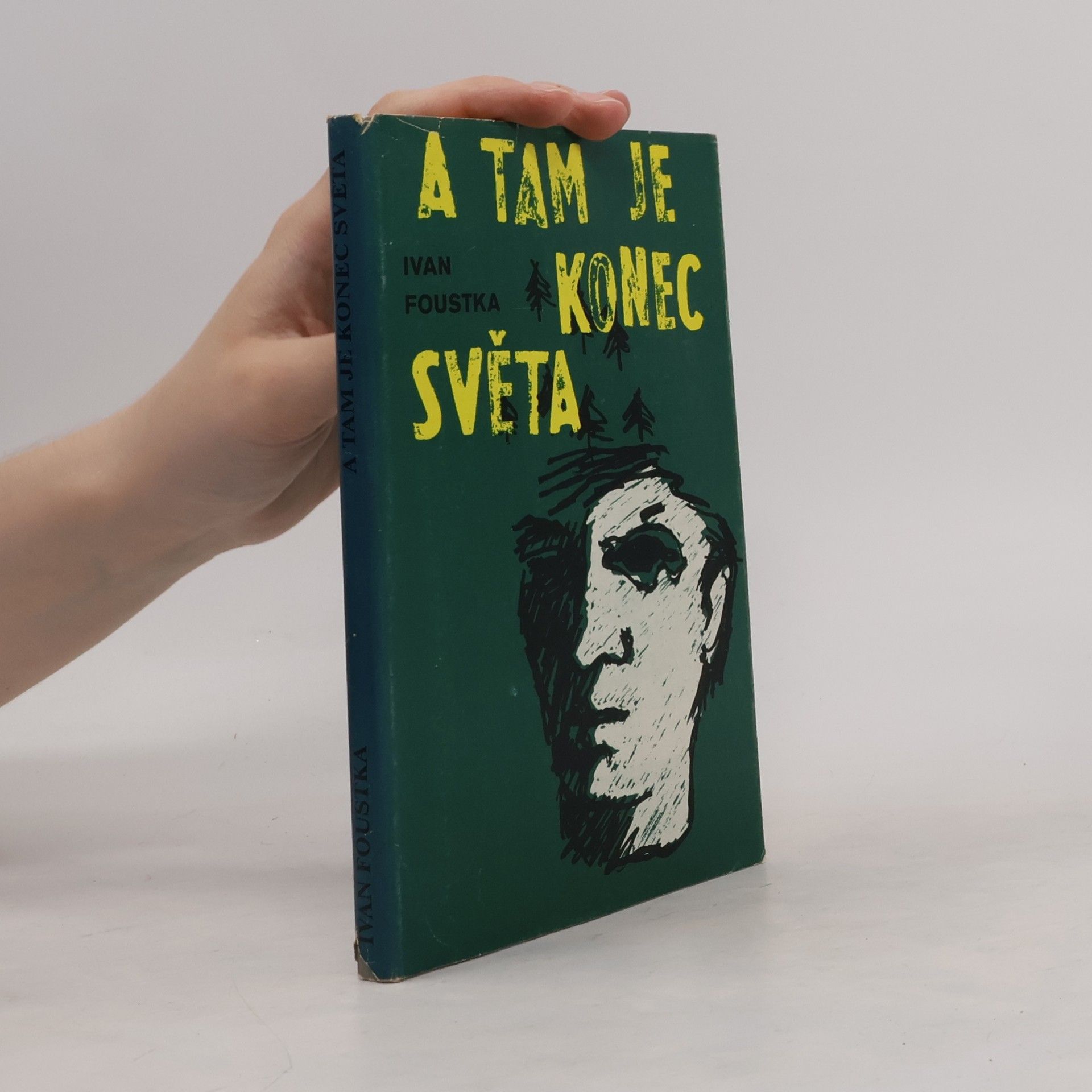 Ivan Foustka A tam je konec světa