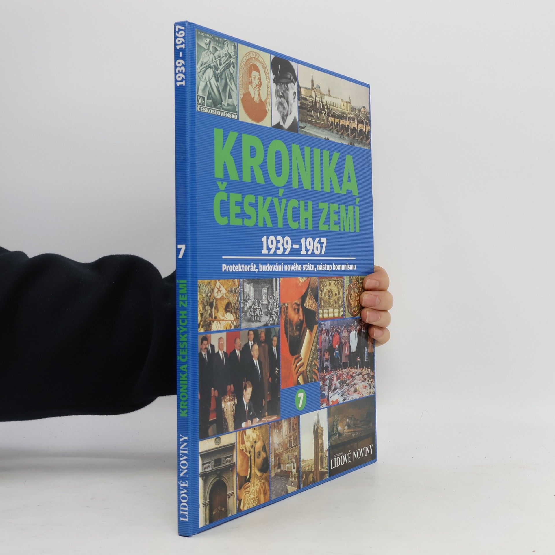 Autorenkollektiv Kronika Českých zemí 7. 1939-1967. Protektorát, budování nového státu, nástup komunismu